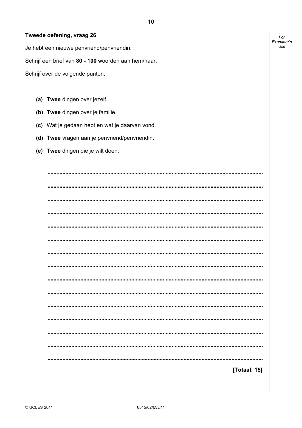 Cambridge IGCSE Dutch - Foreign Language 0515 2011 May/June Paper 2 · Variant 1 question paper, page 10 of 16
