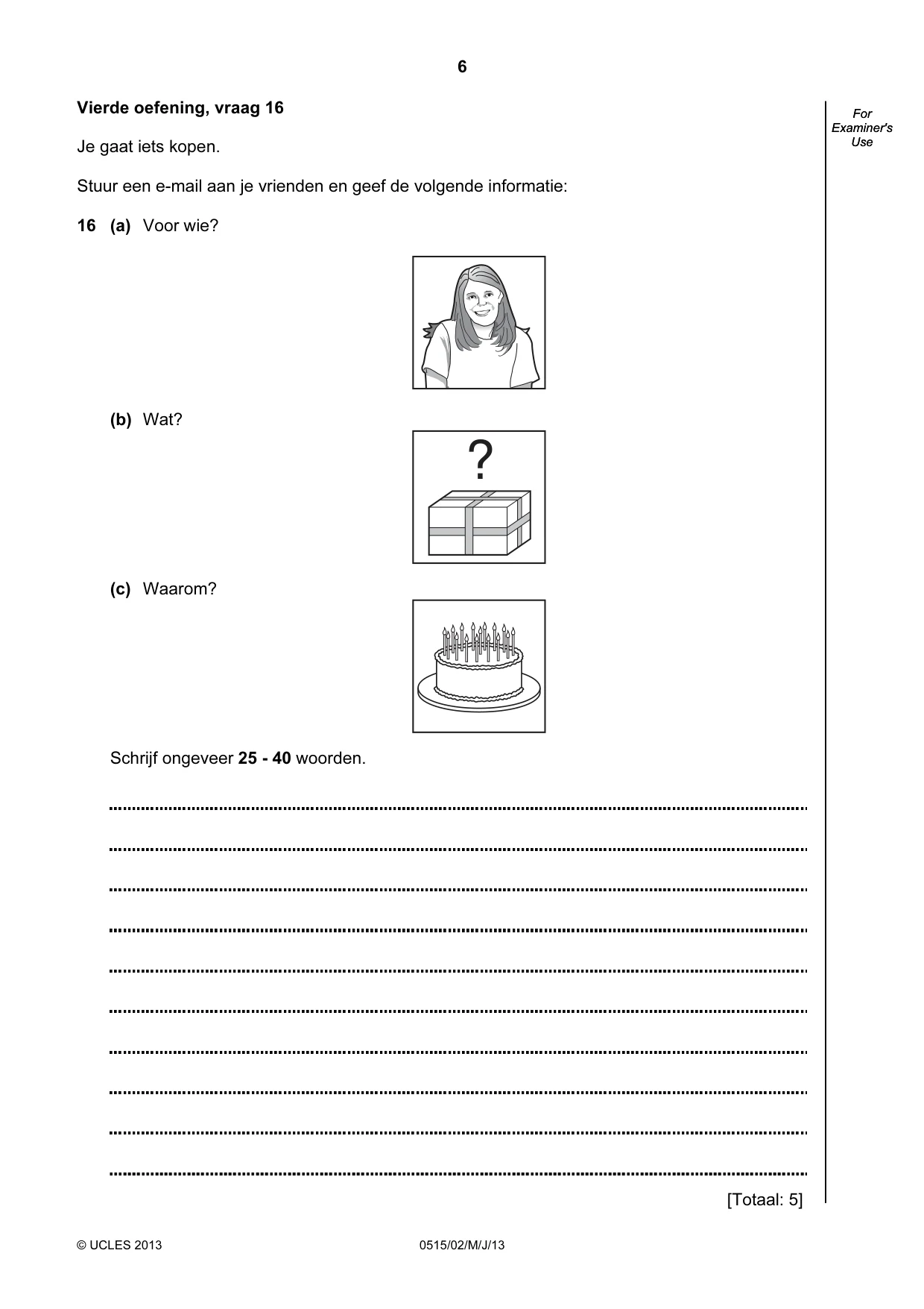 Cambridge IGCSE Dutch - Foreign Language 0515 2013 May/June Paper 2 · Variant 1 question paper, page 6 of 20