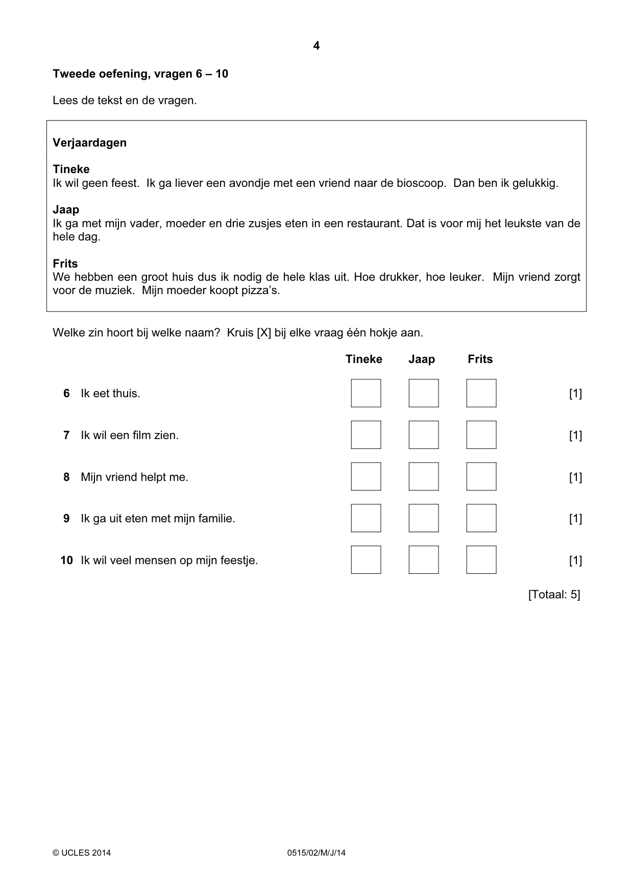 Cambridge IGCSE Dutch - Foreign Language 0515 2014 May/June Paper 2 · Variant 1 question paper, page 4 of 16