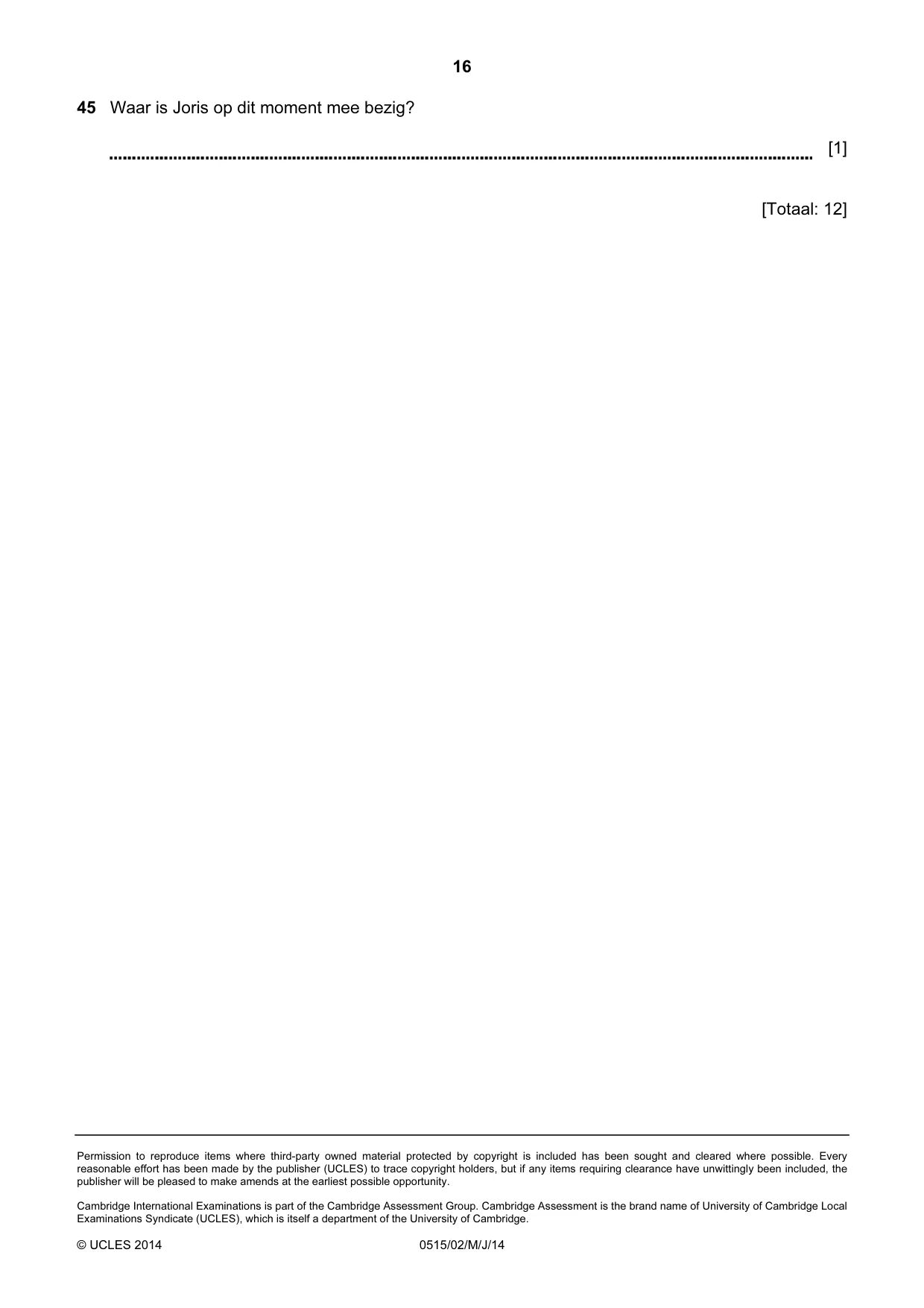 Cambridge IGCSE Dutch - Foreign Language 0515 2014 May/June Paper 2 · Variant 1 question paper, page 16 of 16