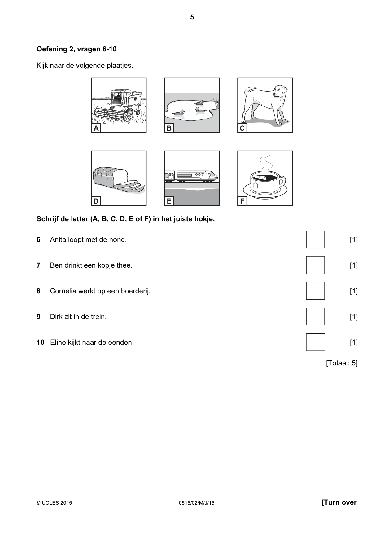 Cambridge IGCSE Dutch - Foreign Language 0515 2015 May/June Paper 2 · Variant 1 question paper, page 5 of 16