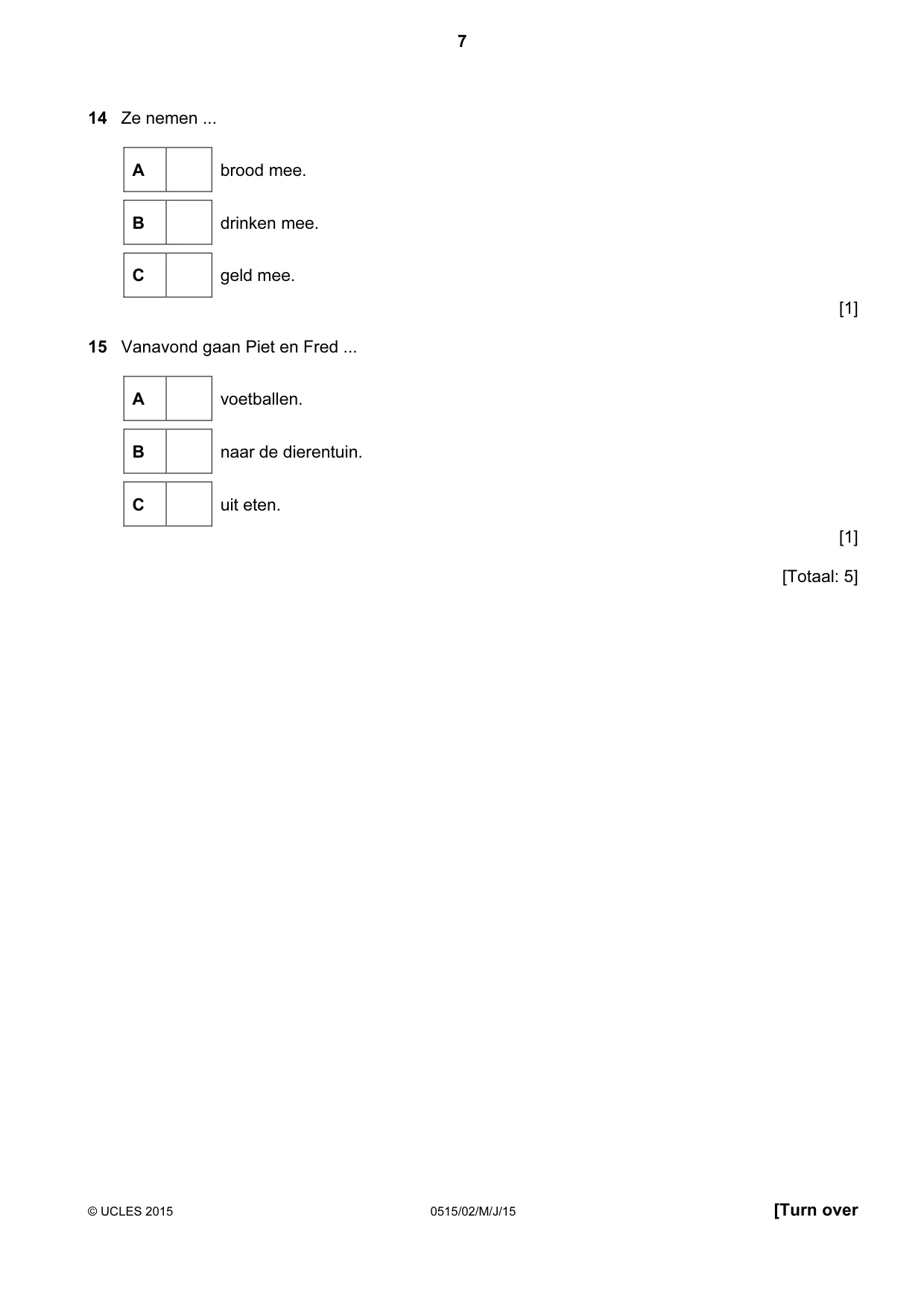 Cambridge IGCSE Dutch - Foreign Language 0515 2015 May/June Paper 2 · Variant 1 question paper, page 7 of 16