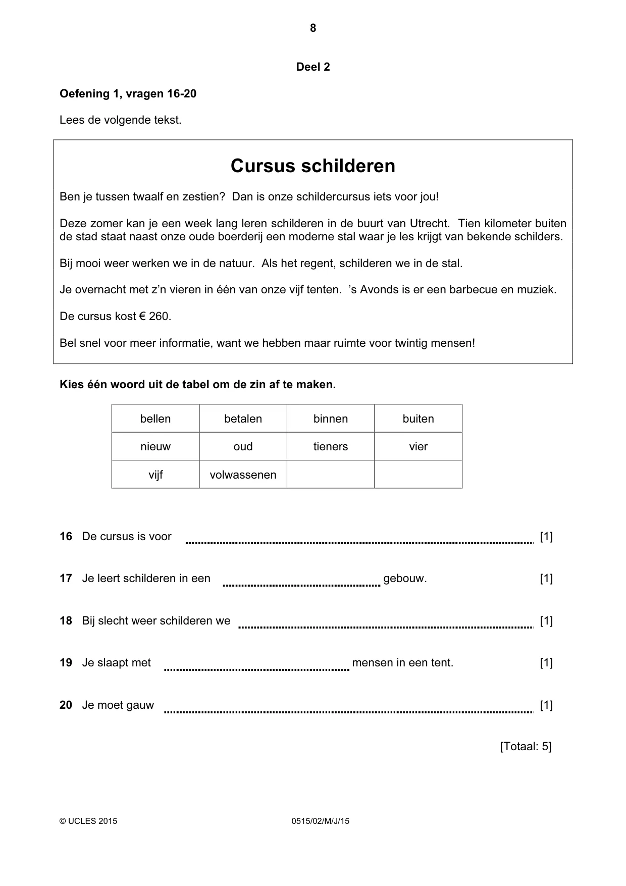 Cambridge IGCSE Dutch - Foreign Language 0515 2015 May/June Paper 2 · Variant 1 question paper, page 8 of 16