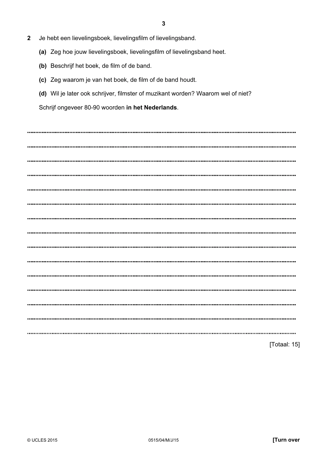 Cambridge IGCSE Dutch - Foreign Language 0515 2015 May/June Paper 4 · Variant 1 question paper, page 3 of 8