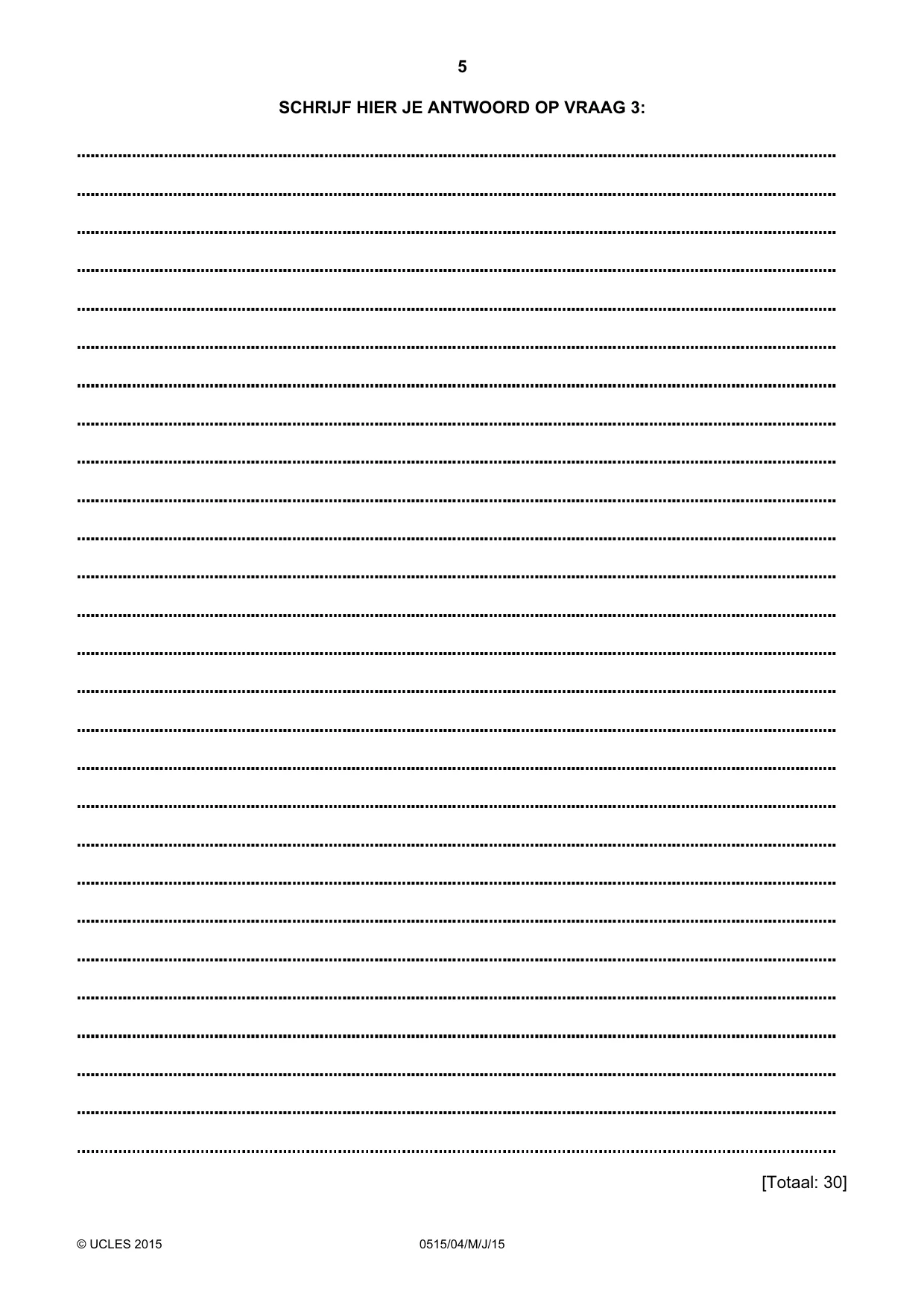 Cambridge IGCSE Dutch - Foreign Language 0515 2015 May/June Paper 4 · Variant 1 question paper, page 5 of 8