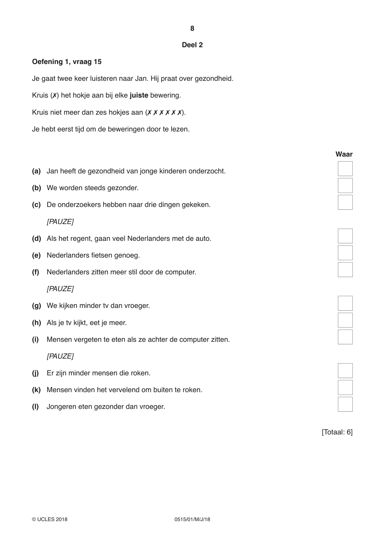 Cambridge IGCSE Dutch - Foreign Language 0515 2018 May/June Paper 1 · Variant 0 question paper, page 8 of 12