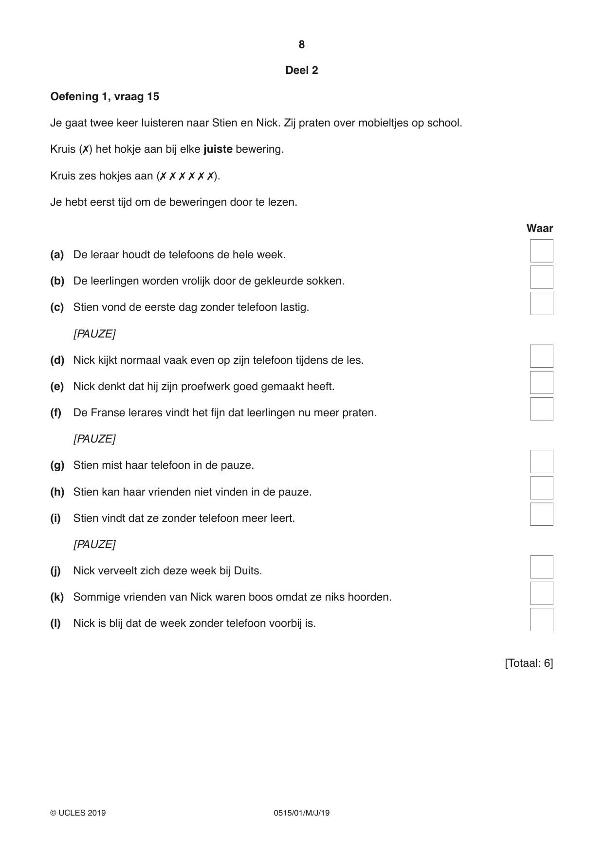 Cambridge IGCSE Dutch - Foreign Language 0515 2019 May/June Paper 1 · Variant 1 question paper, page 8 of 16