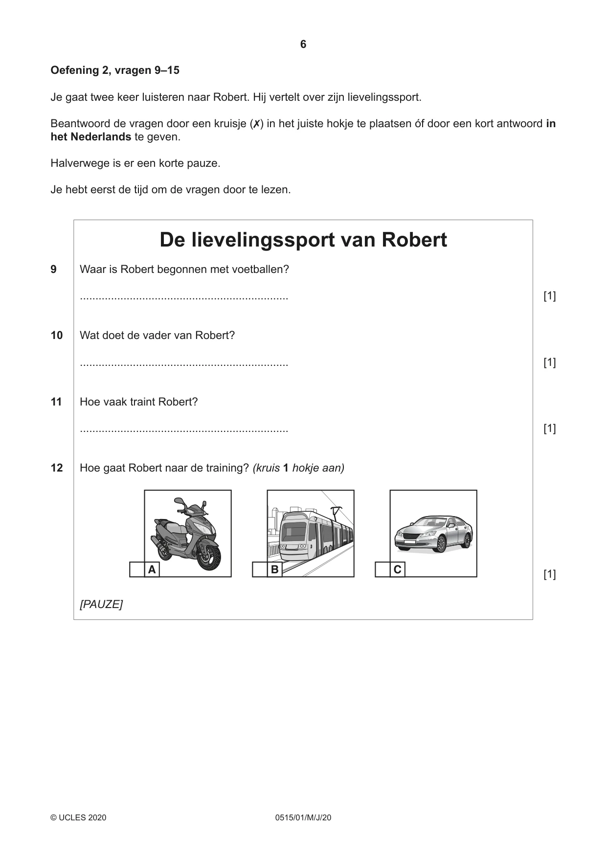 Cambridge IGCSE Dutch - Foreign Language 0515 2020 May/June Paper 1 · Variant 0 question paper, page 6 of 16