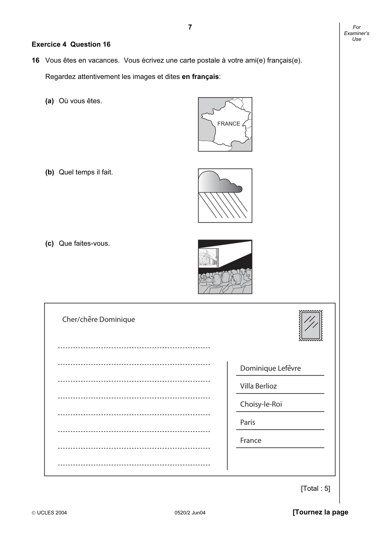 Cambridge IGCSE French - Foreign Language 0520 2004 May/June Paper 2 · Variant 1 question paper, page 7 of 16