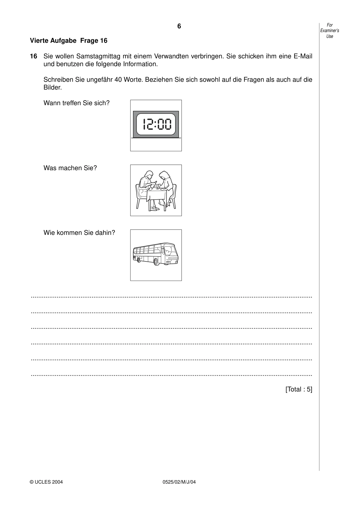 Cambridge IGCSE German - Foreign Language 0525 2004 May/June Paper 2 · Variant 1 question paper, page 6 of 16