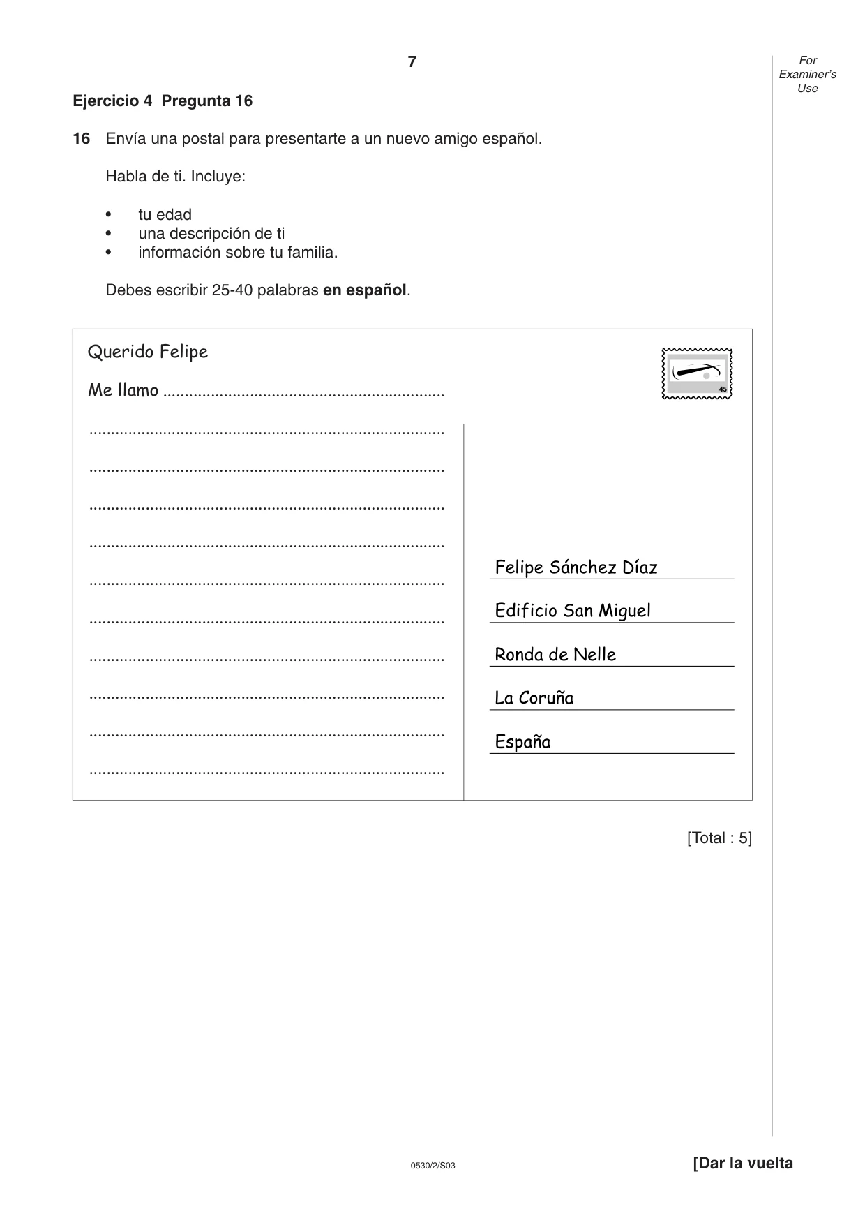 Cambridge IGCSE Spanish - Foreign Language 0530 2003 May/June Paper 2 · Variant 1 question paper, page 7 of 16