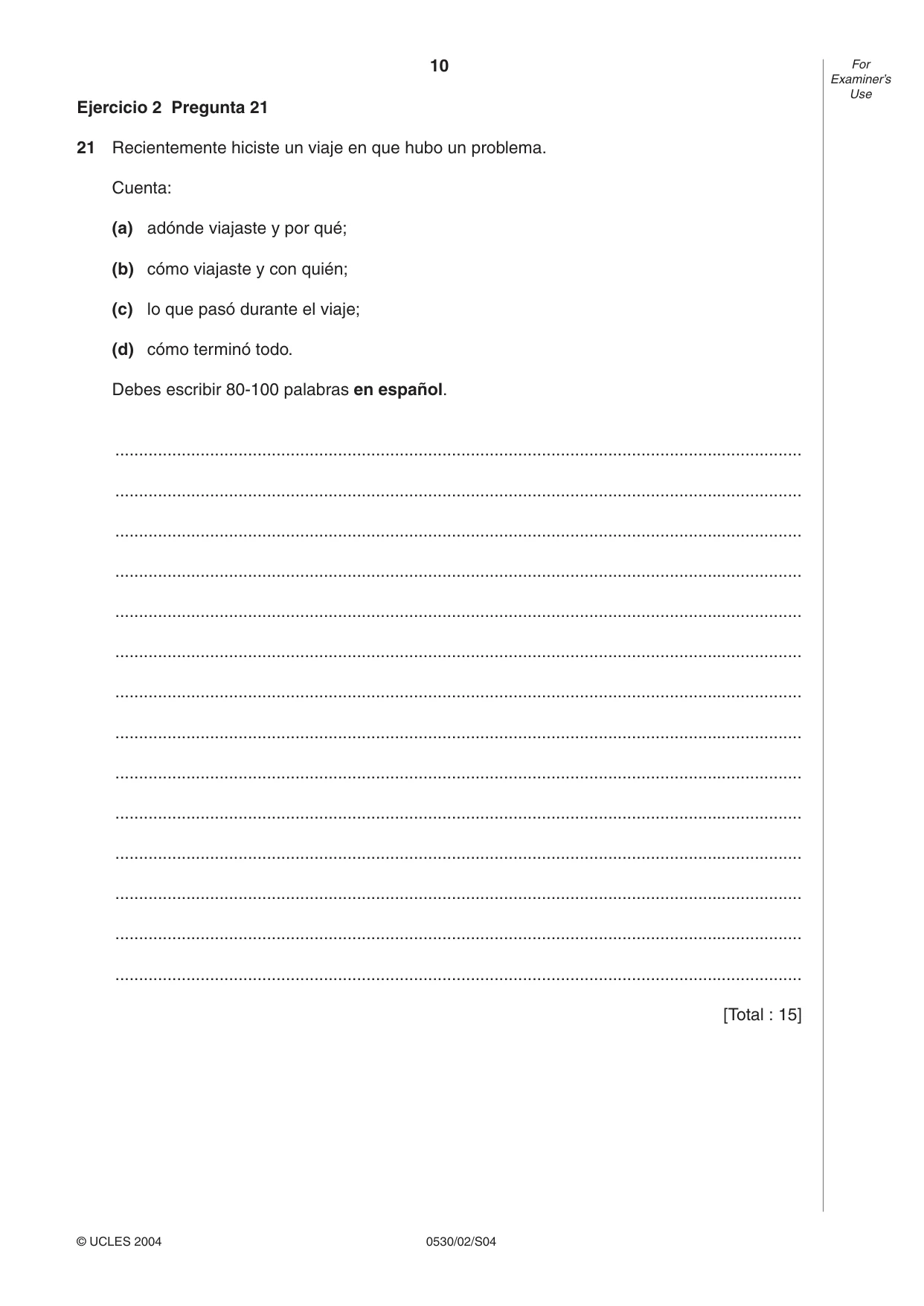 Cambridge IGCSE Spanish - Foreign Language 0530 2004 May/June Paper 2 · Variant 1 question paper, page 10 of 16