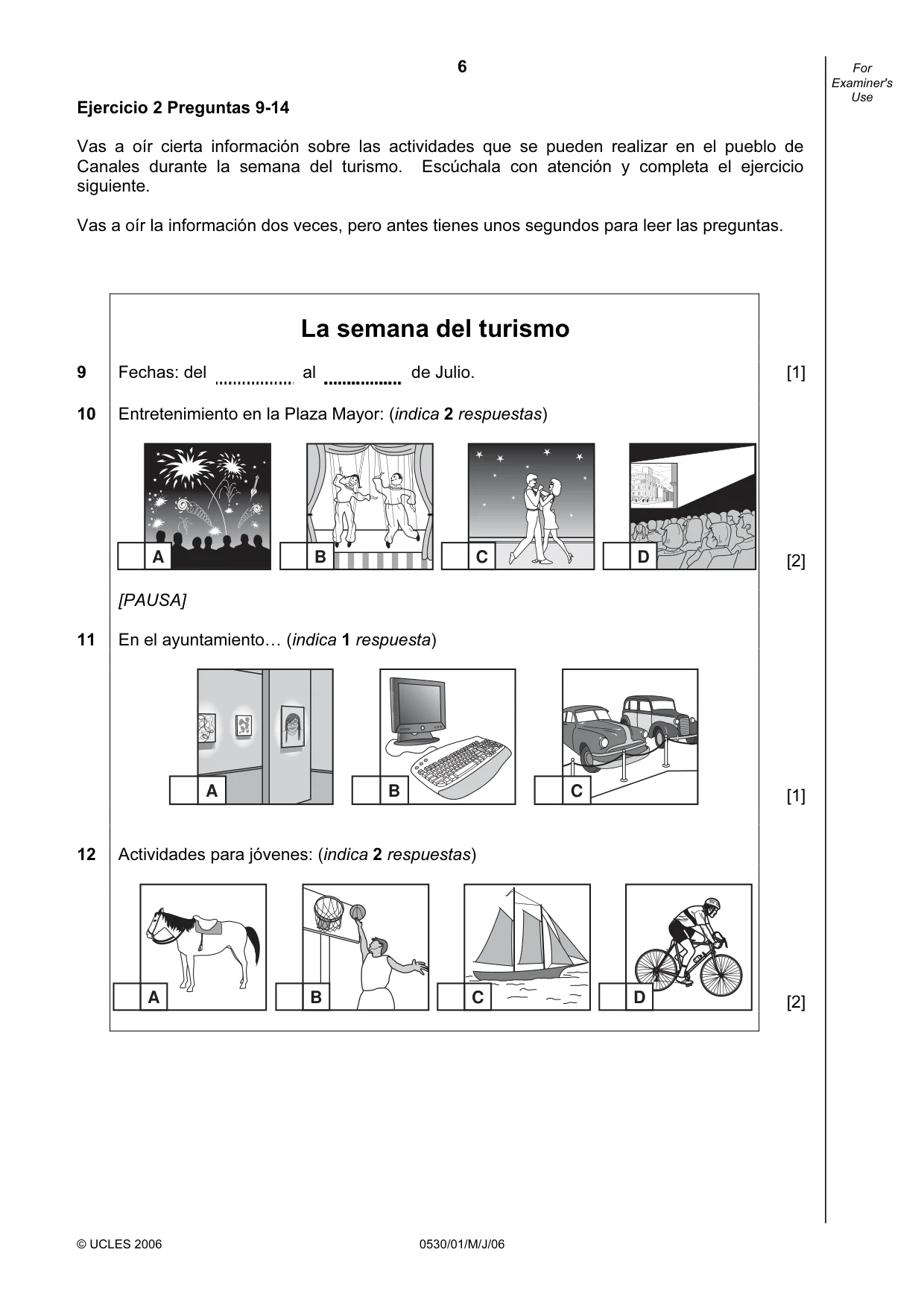 Cambridge IGCSE Spanish - Foreign Language 0530 2006 May/June Paper 1 · Variant 1 question paper, page 6 of 12