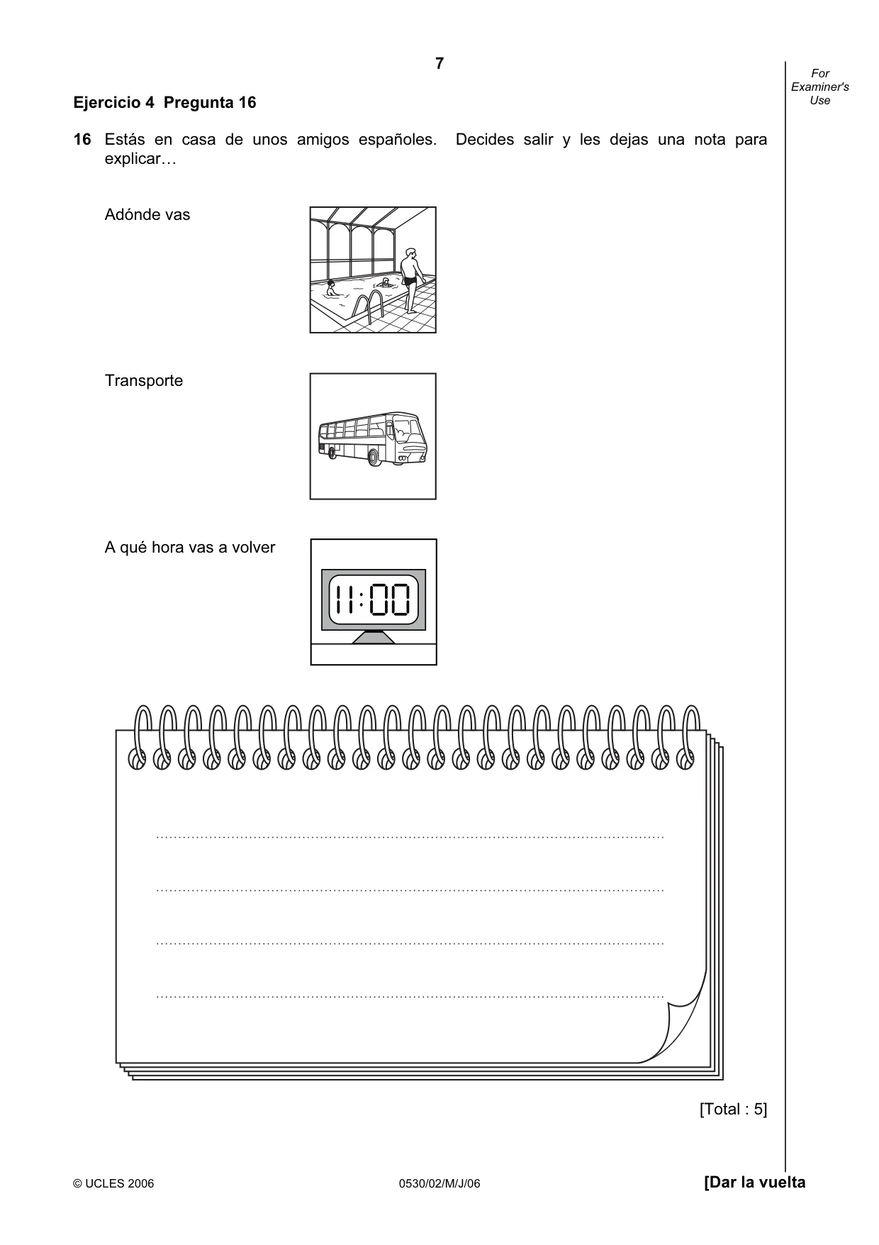 Cambridge IGCSE Spanish - Foreign Language 0530 2006 May/June Paper 2 · Variant 1 question paper, page 7 of 16