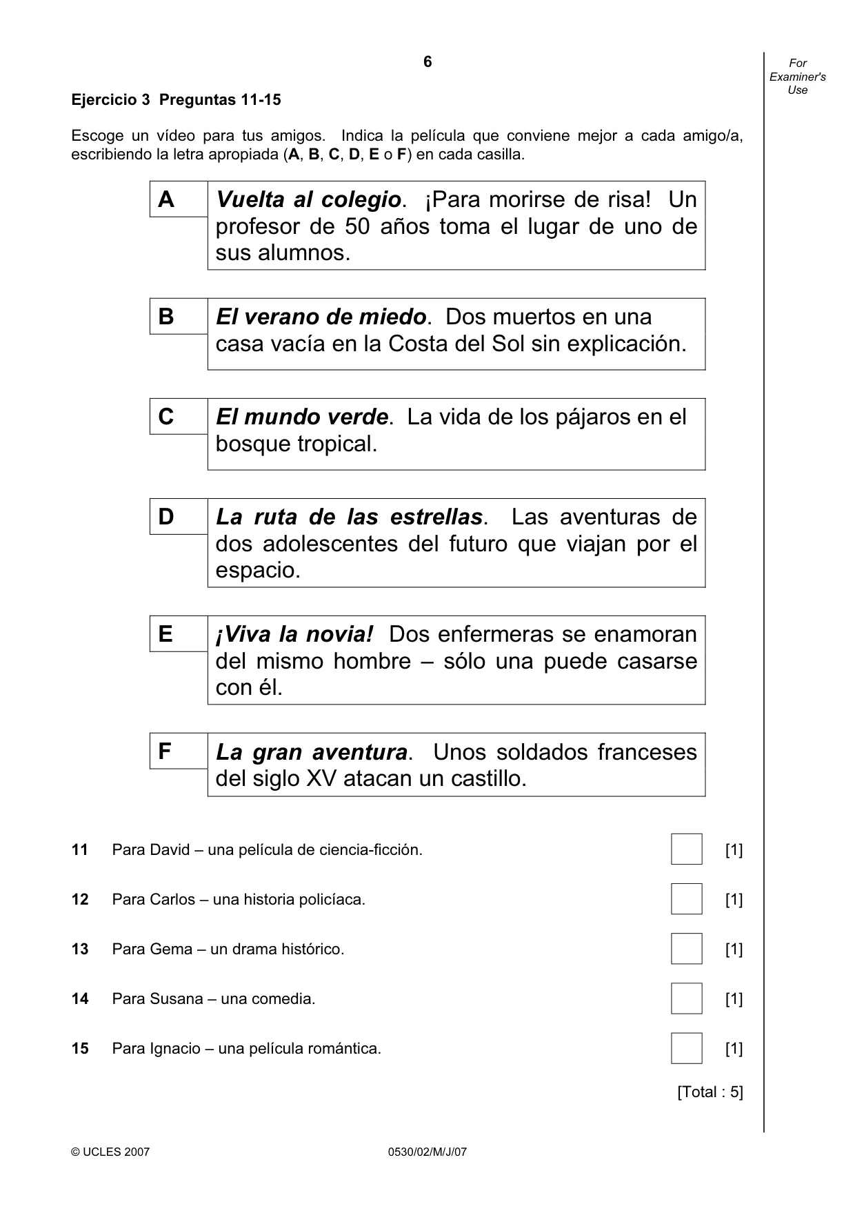 Cambridge IGCSE Spanish - Foreign Language 0530 2007 May/June Paper 2 · Variant 1 question paper, page 6 of 16