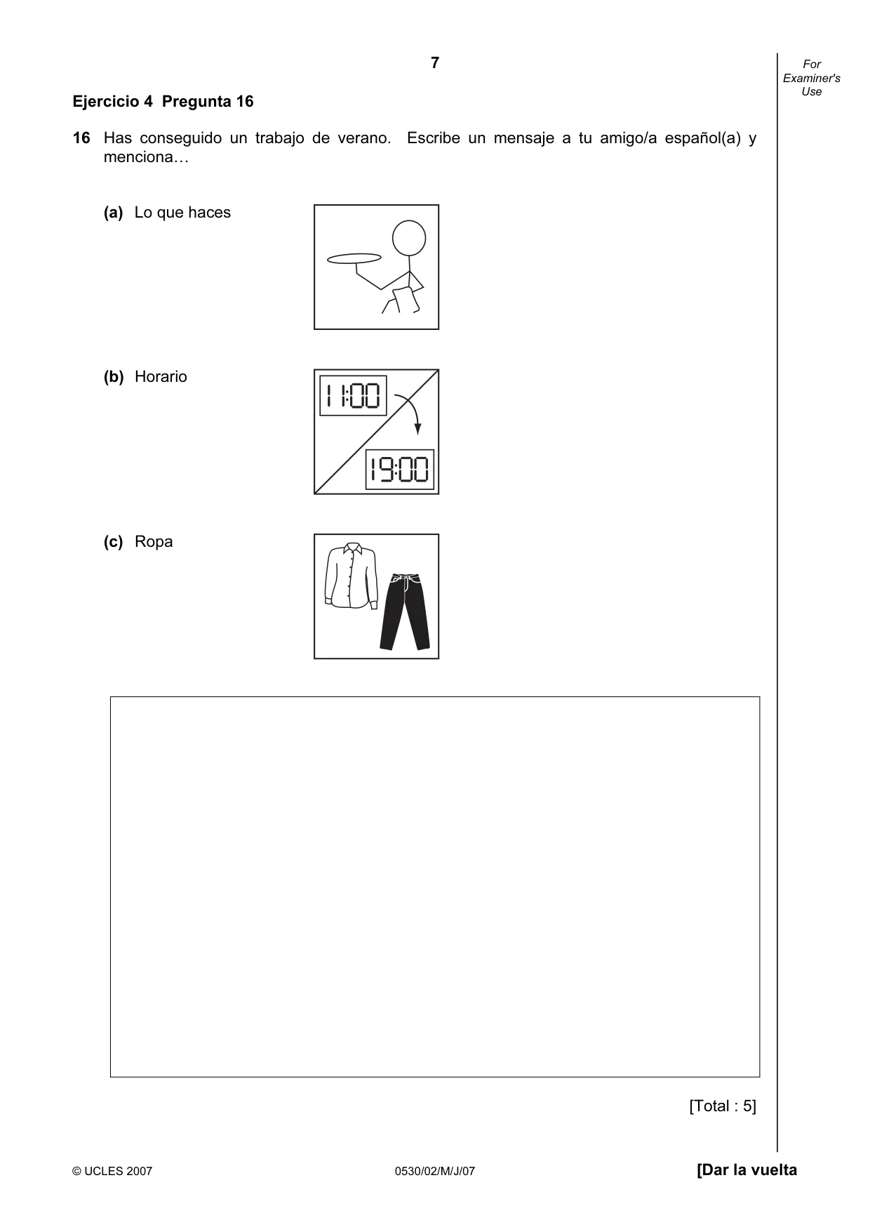 Cambridge IGCSE Spanish - Foreign Language 0530 2007 May/June Paper 2 · Variant 1 question paper, page 7 of 16