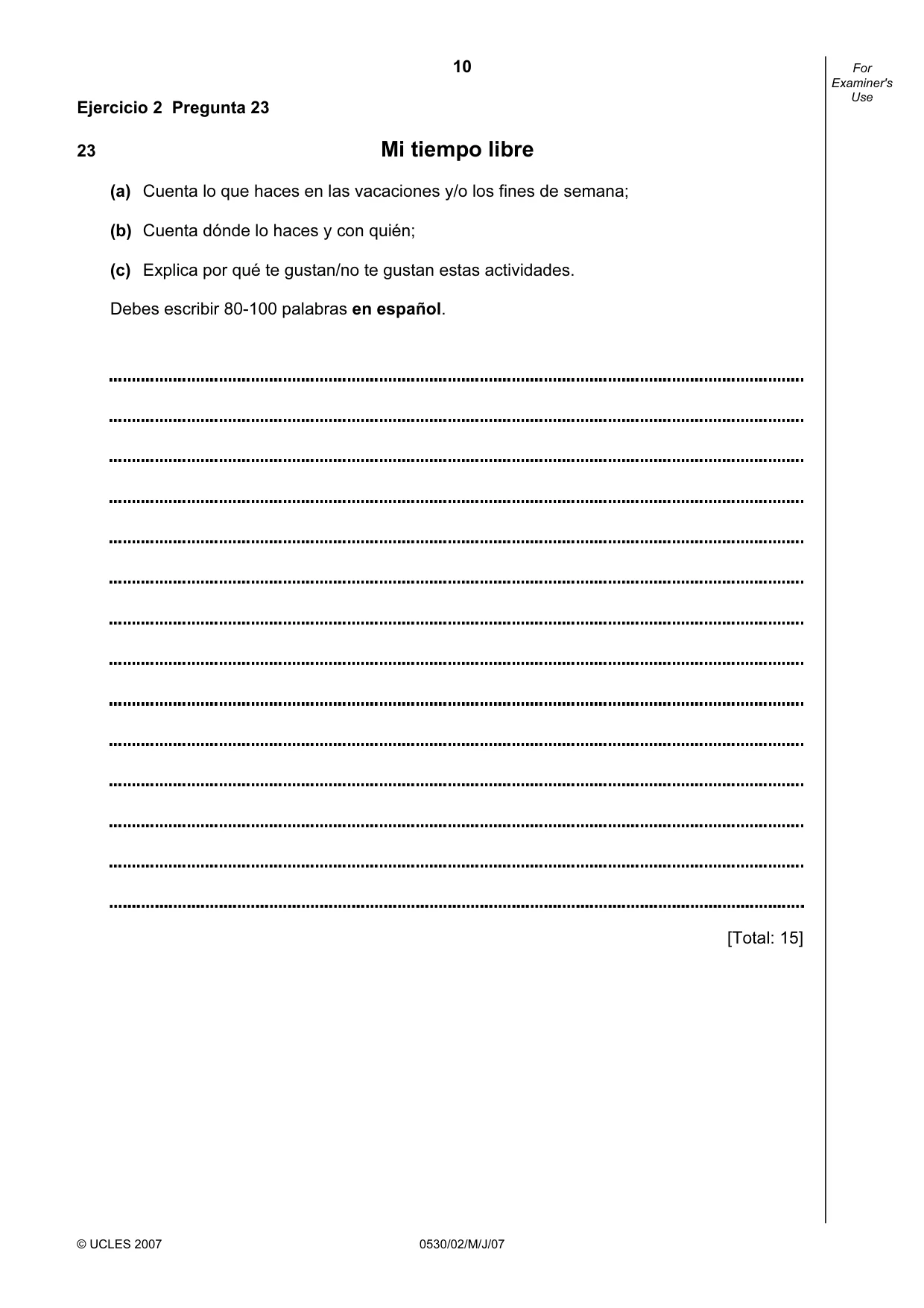 Cambridge IGCSE Spanish - Foreign Language 0530 2007 May/June Paper 2 · Variant 1 question paper, page 10 of 16