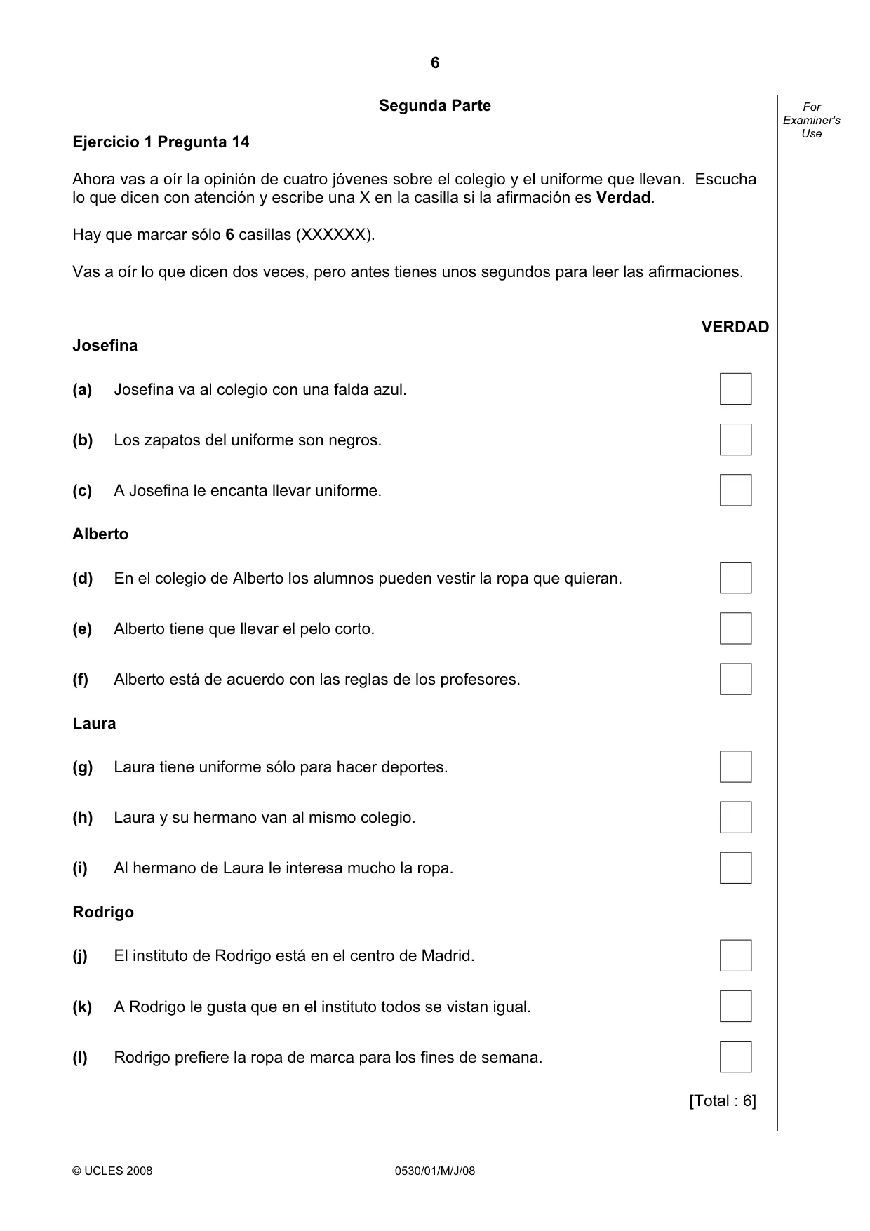 Cambridge IGCSE Spanish - Foreign Language 0530 2008 May/June Paper 1 · Variant 1 question paper, page 6 of 12