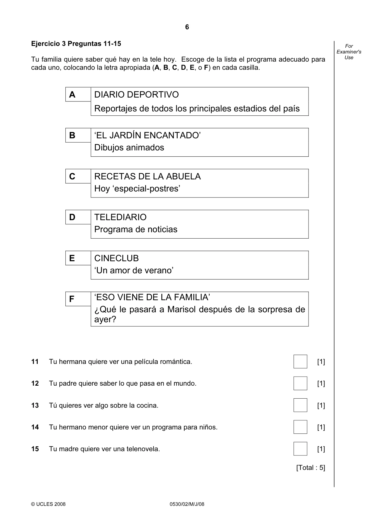 Cambridge IGCSE Spanish - Foreign Language 0530 2008 May/June Paper 2 · Variant 1 question paper, page 6 of 16
