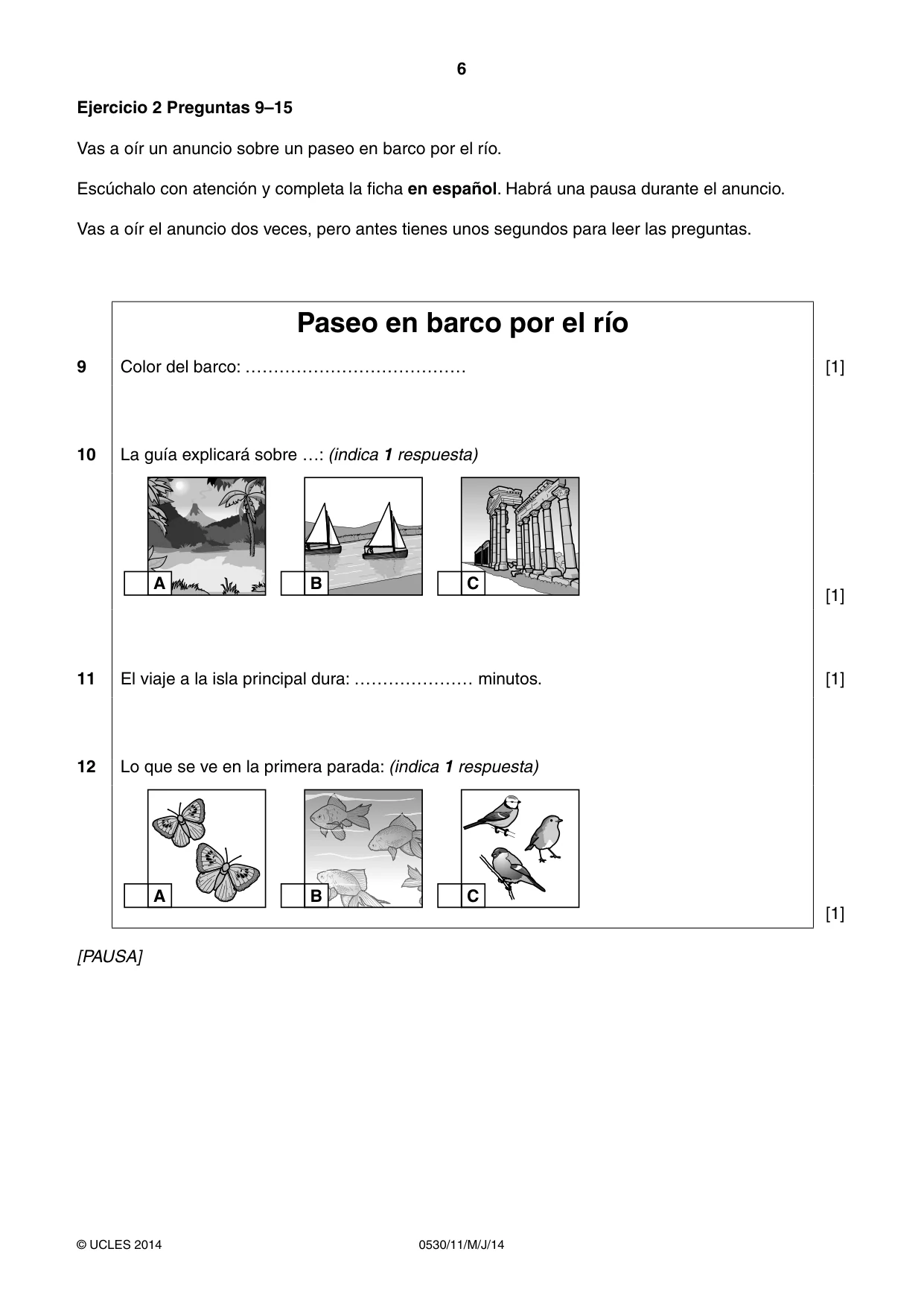 Cambridge IGCSE Spanish - Foreign Language 0530 2014 May/June Paper 1 · Variant 1 question paper, page 6 of 12