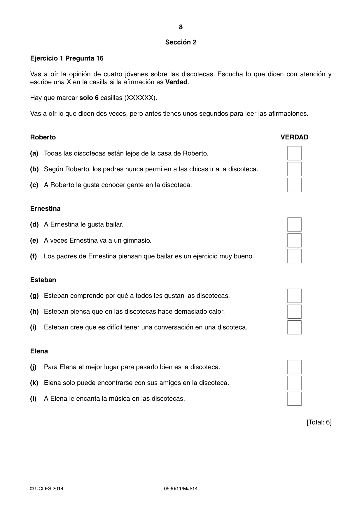 Cambridge IGCSE Spanish - Foreign Language 0530 2014 May/June Paper 1 · Variant 1 question paper, page 8 of 12