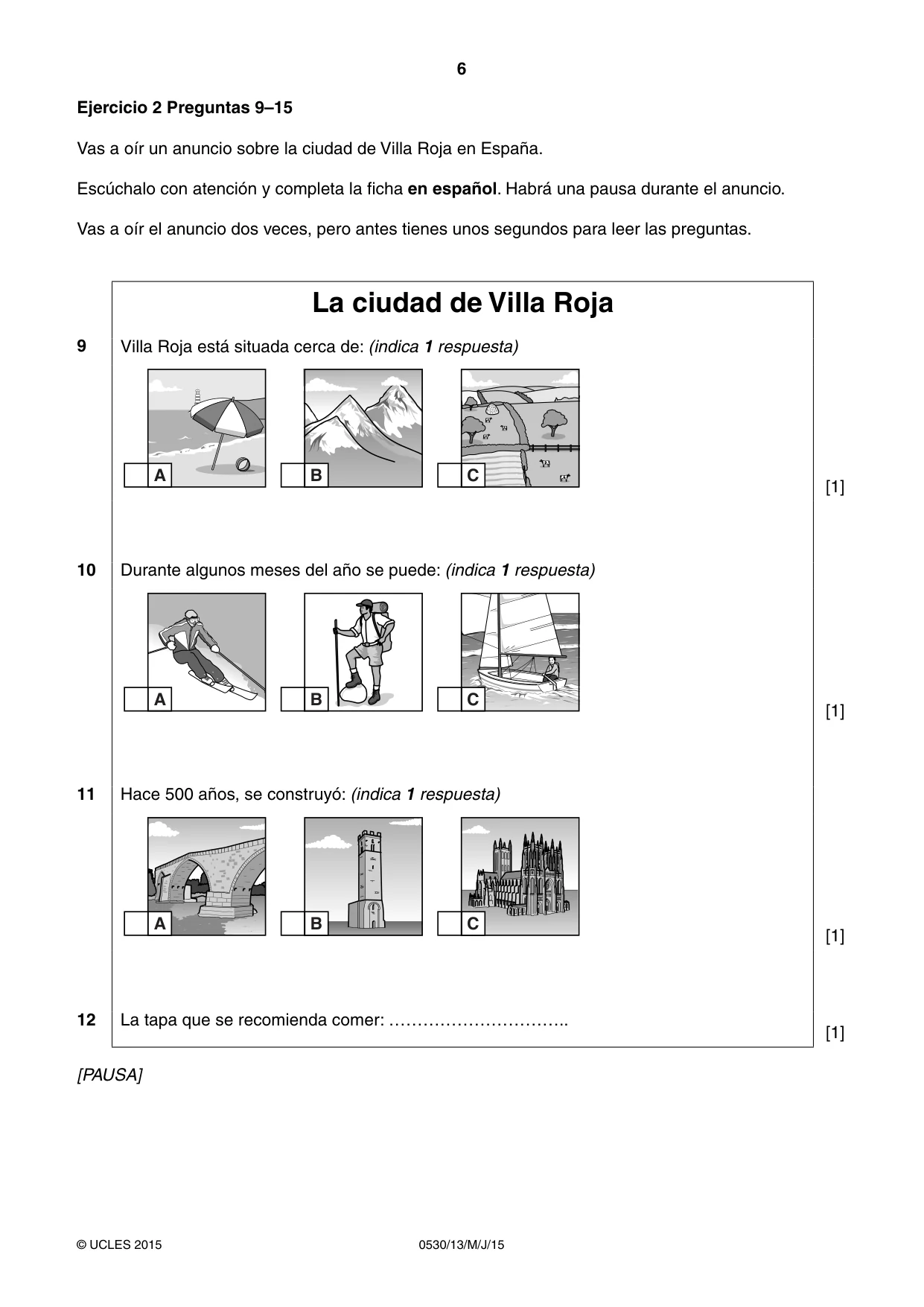 Cambridge IGCSE Spanish - Foreign Language 0530 2015 May/June Paper 1 · Variant 3 question paper, page 6 of 12