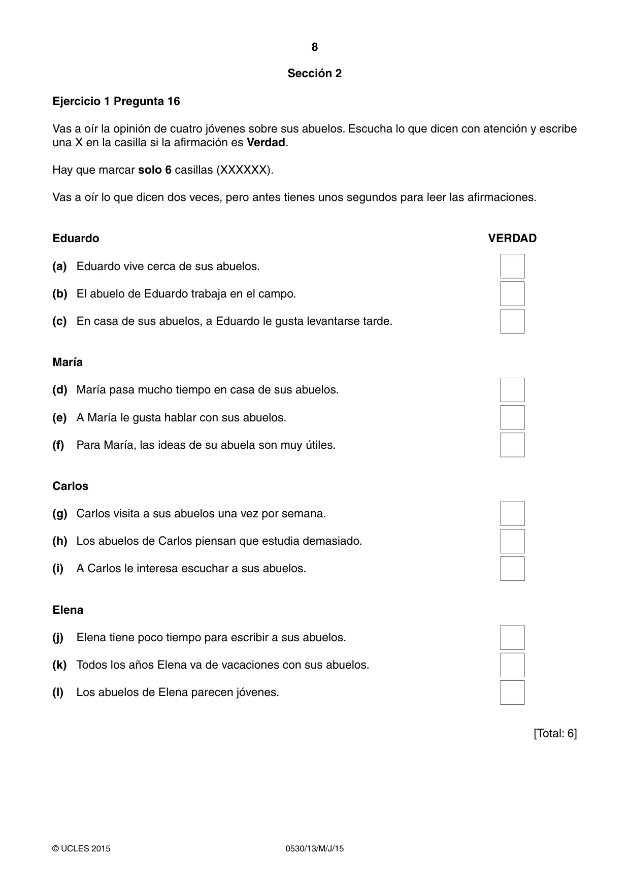 Cambridge IGCSE Spanish - Foreign Language 0530 2015 May/June Paper 1 · Variant 3 question paper, page 8 of 12