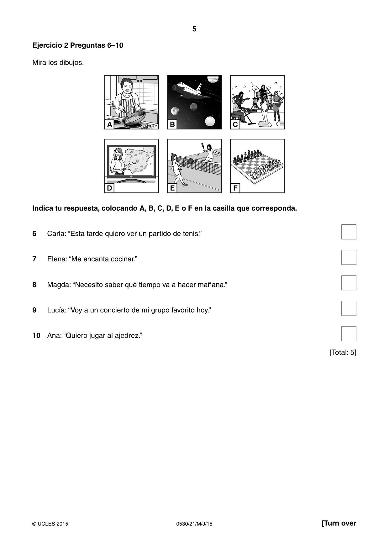 Cambridge IGCSE Spanish - Foreign Language 0530 2015 May/June Paper 2 · Variant 1 question paper, page 5 of 16