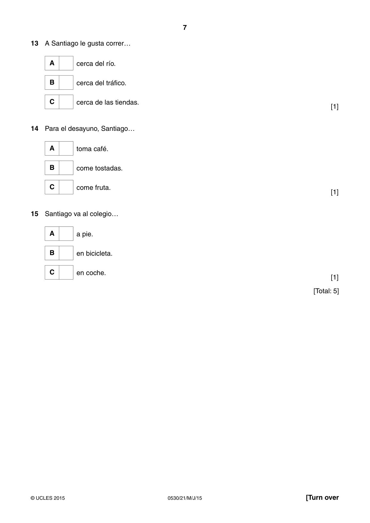 Cambridge IGCSE Spanish - Foreign Language 0530 2015 May/June Paper 2 · Variant 1 question paper, page 7 of 16