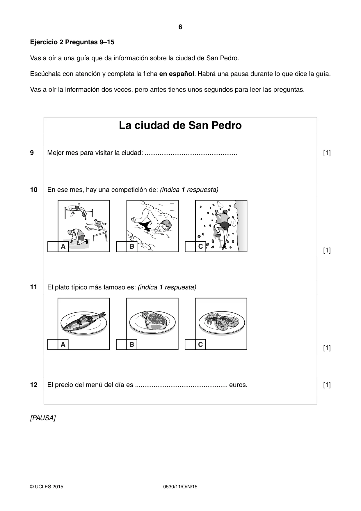 Cambridge IGCSE Spanish - Foreign Language 0530 2015 Oct/Nov Paper 1 · Variant 1 question paper, page 6 of 12