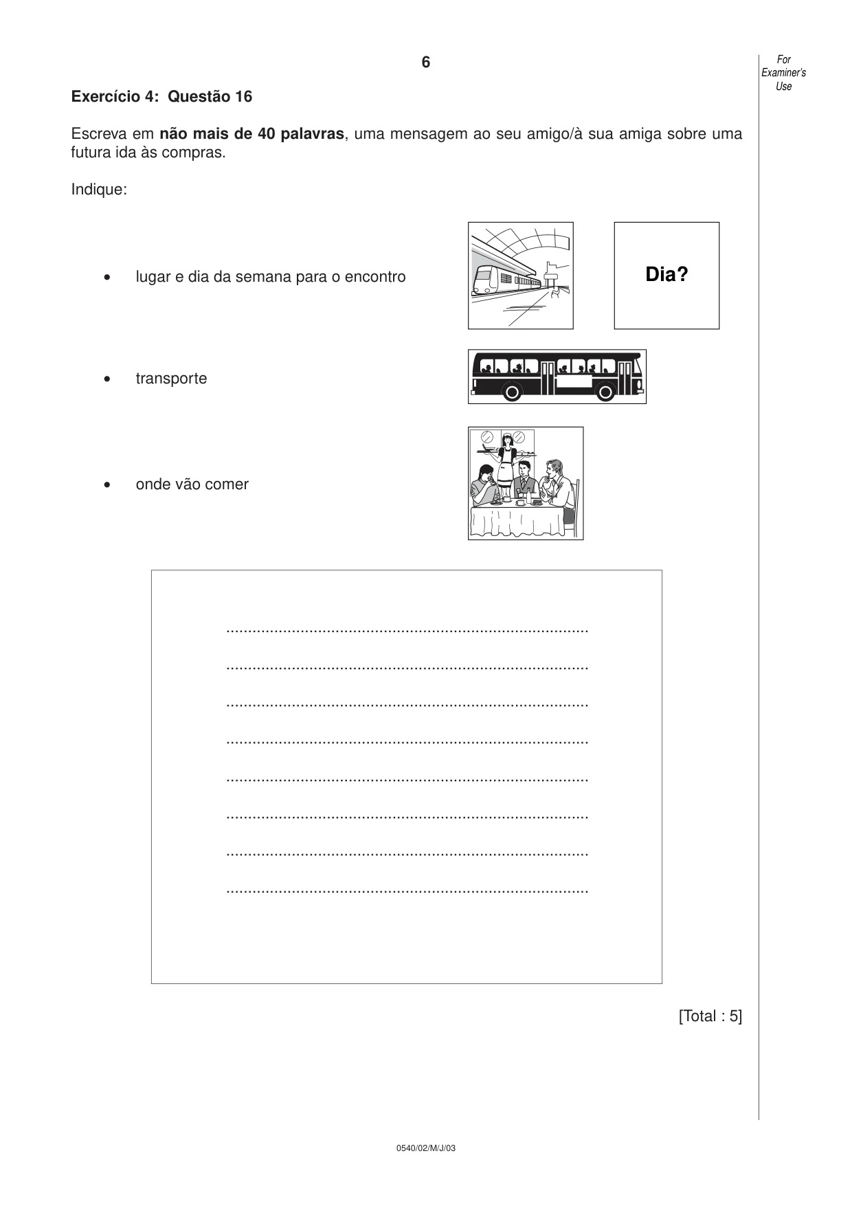 Cambridge IGCSE Portuguese - Foreign Language 0540 2003 May/June Paper 2 · Variant 1 question paper, page 6 of 20
