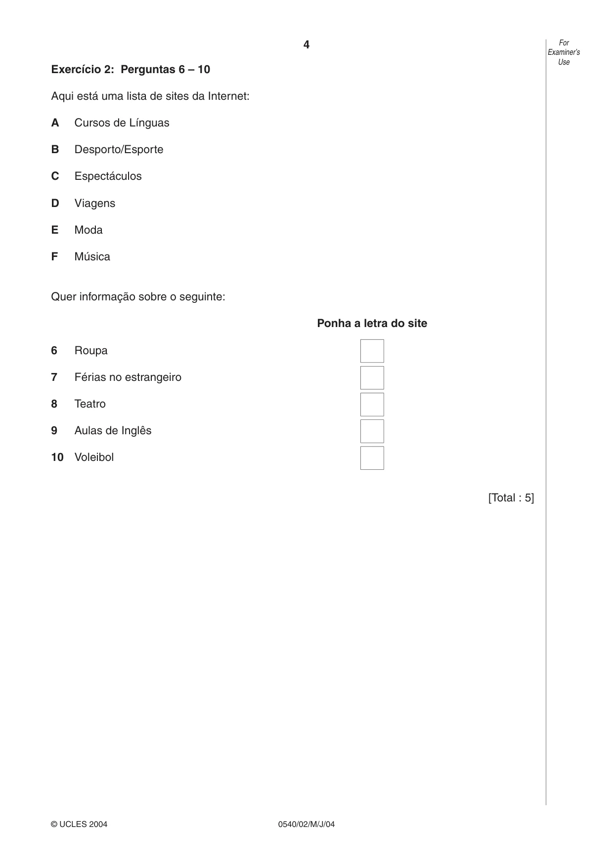 Cambridge IGCSE Portuguese - Foreign Language 0540 2004 May/June Paper 2 · Variant 1 question paper, page 4 of 20