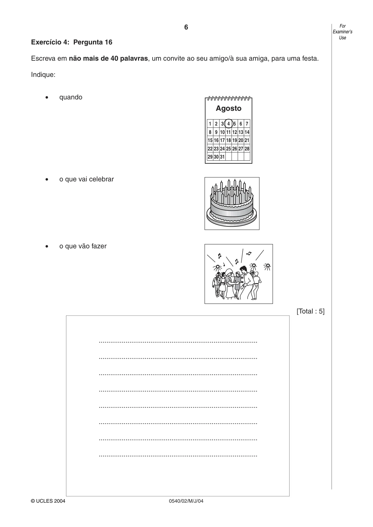 Cambridge IGCSE Portuguese - Foreign Language 0540 2004 May/June Paper 2 · Variant 1 question paper, page 6 of 20