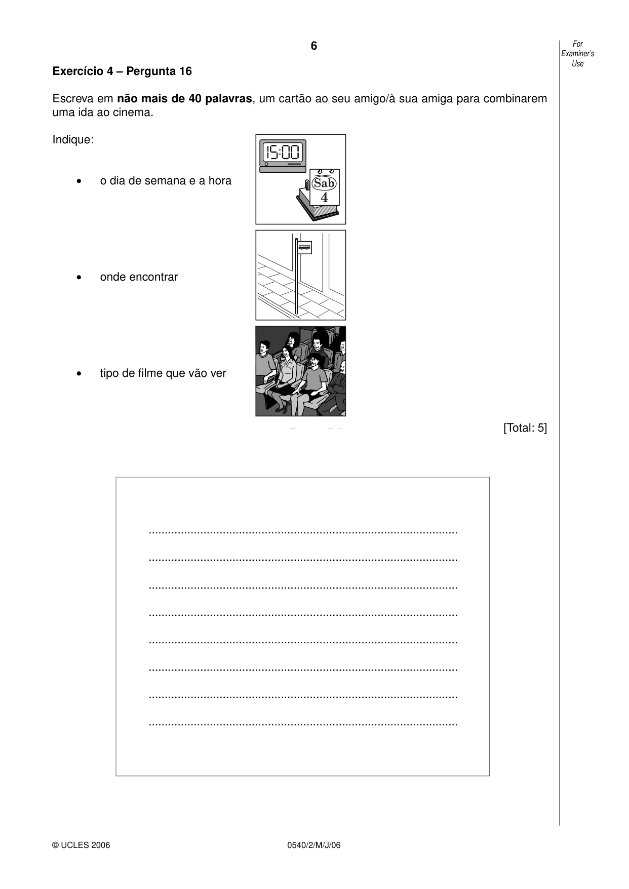 Cambridge IGCSE Portuguese - Foreign Language 0540 2006 May/June Paper 2 · Variant 1 question paper, page 6 of 20