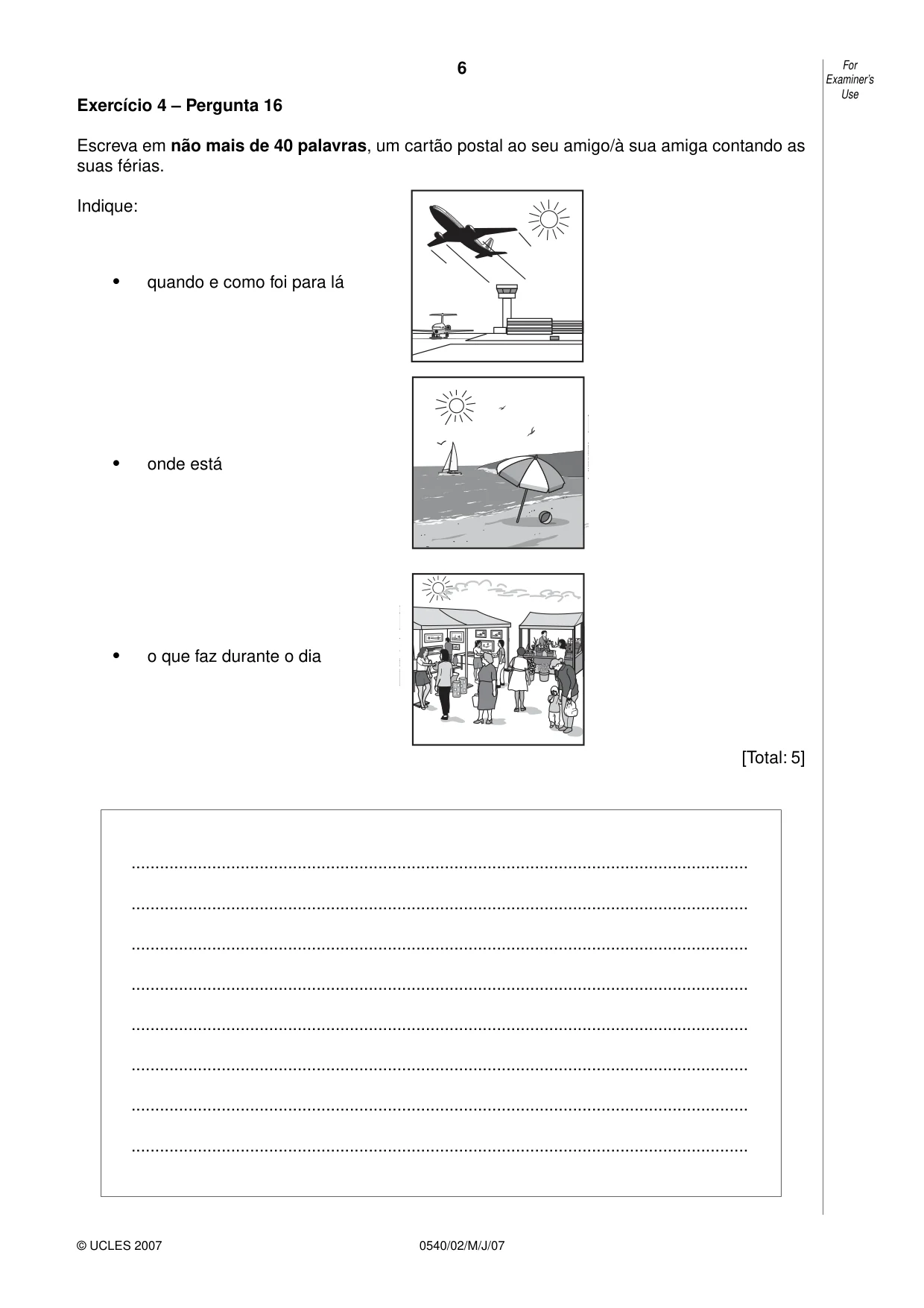 Cambridge IGCSE Portuguese - Foreign Language 0540 2007 May/June Paper 2 · Variant 1 question paper, page 6 of 20