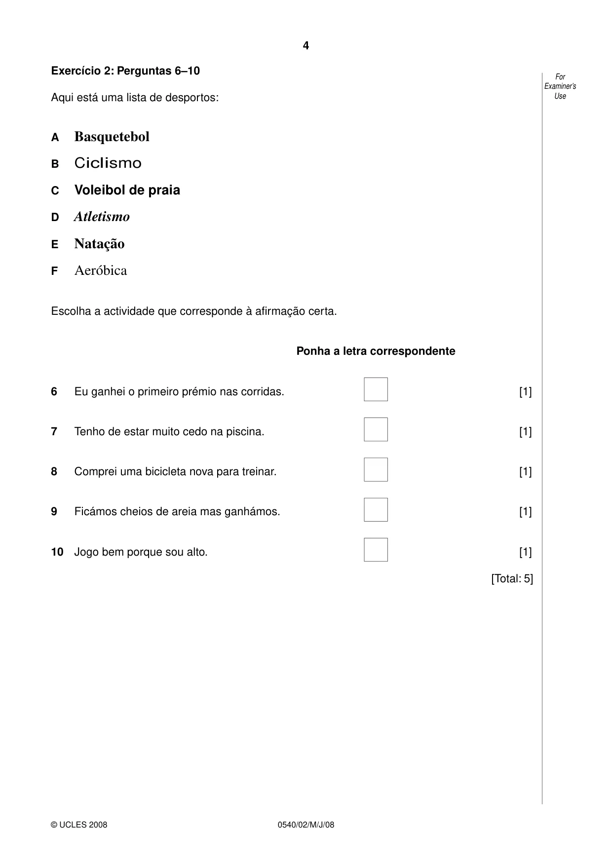 Cambridge IGCSE Portuguese - Foreign Language 0540 2008 May/June Paper 2 · Variant 1 question paper, page 4 of 16