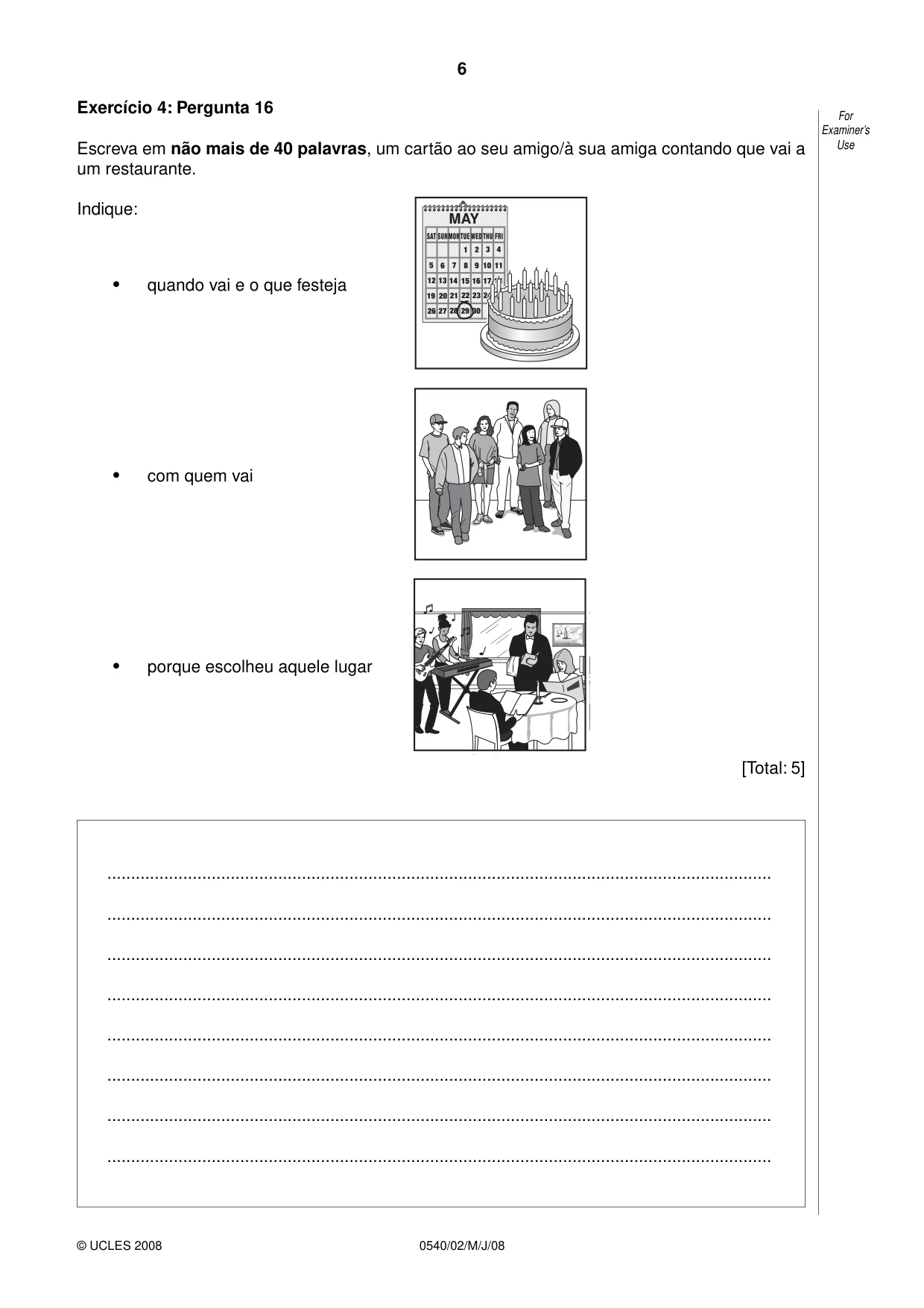 Cambridge IGCSE Portuguese - Foreign Language 0540 2008 May/June Paper 2 · Variant 1 question paper, page 6 of 16