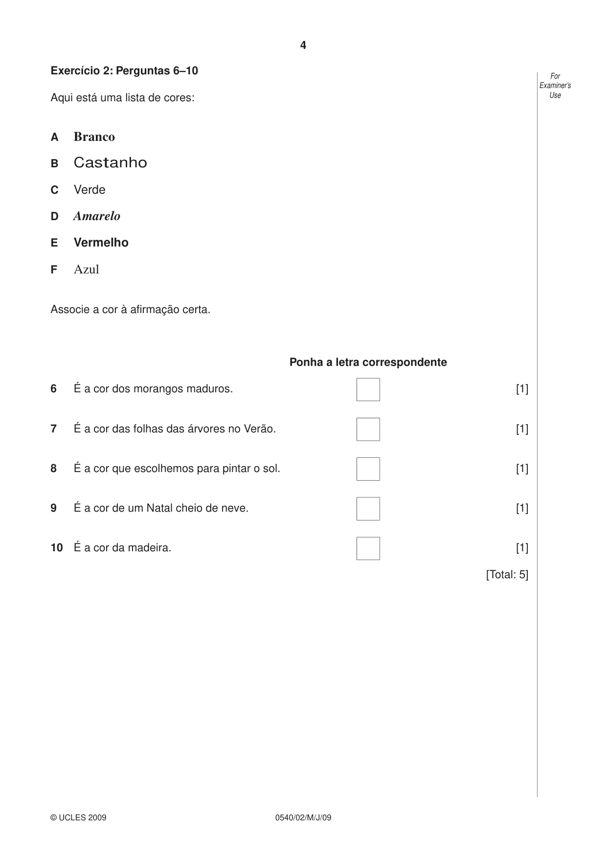 Cambridge IGCSE Portuguese - Foreign Language 0540 2009 May/June Paper 2 · Variant 1 question paper, page 4 of 16