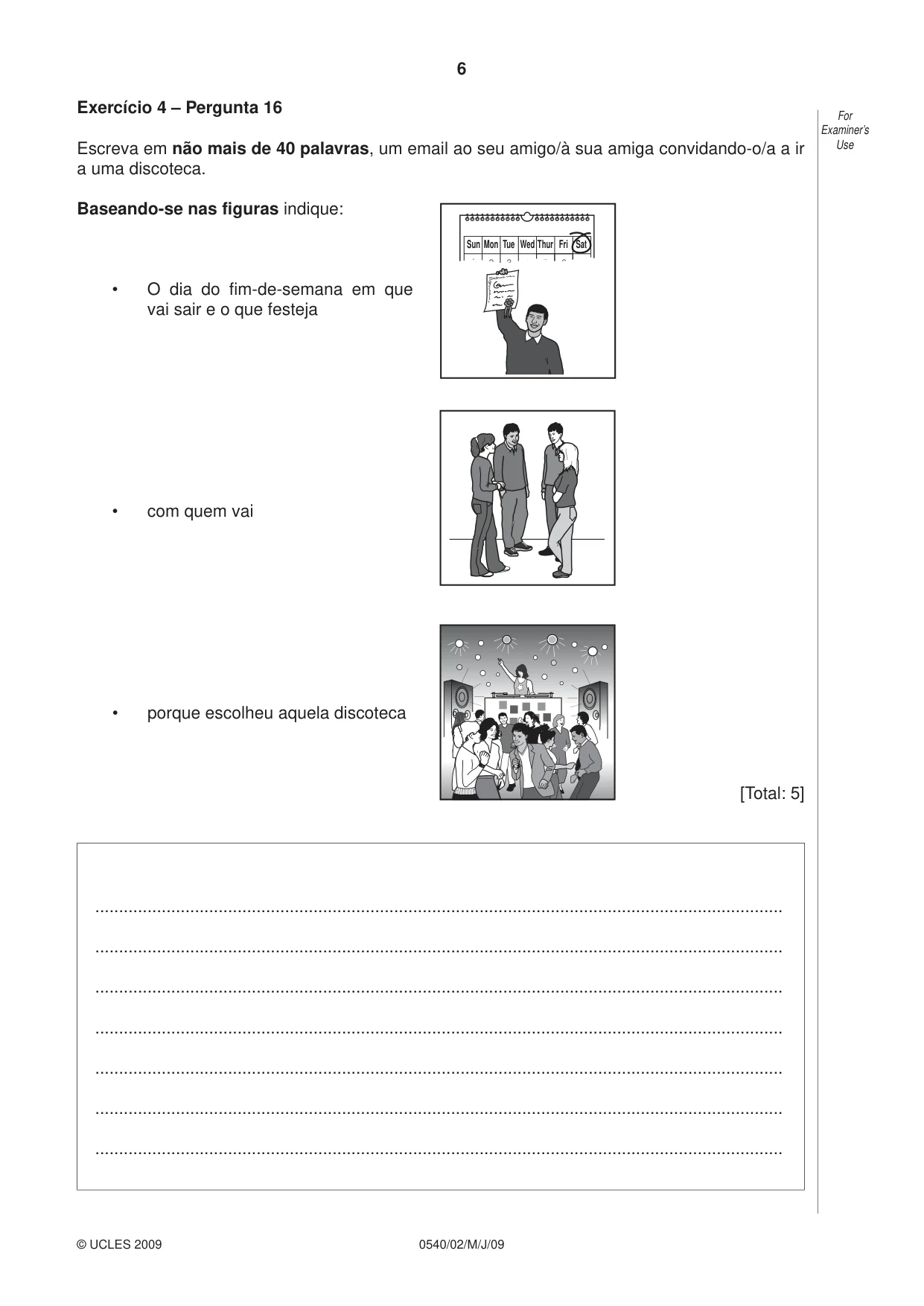 Cambridge IGCSE Portuguese - Foreign Language 0540 2009 May/June Paper 2 · Variant 1 question paper, page 6 of 16