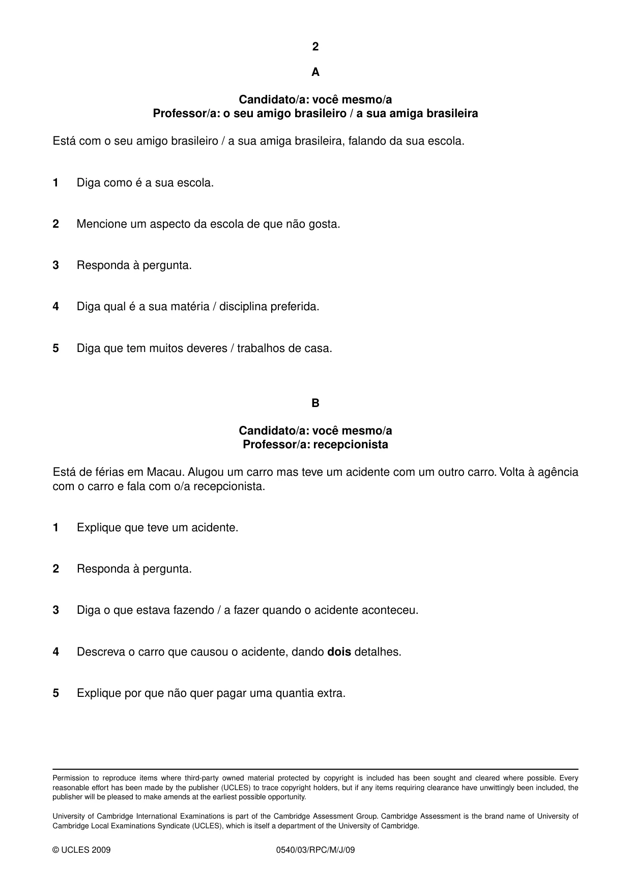 Cambridge IGCSE Portuguese - Foreign Language 0540 2009 May/June Paper 3 · Variant 1 question paper, page 16 of 18