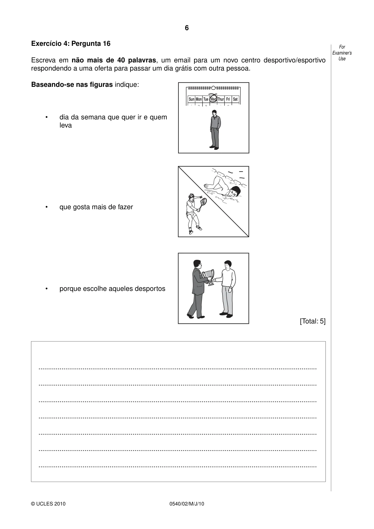 Cambridge IGCSE Portuguese - Foreign Language 0540 2010 May/June Paper 2 · Variant 1 question paper, page 6 of 16
