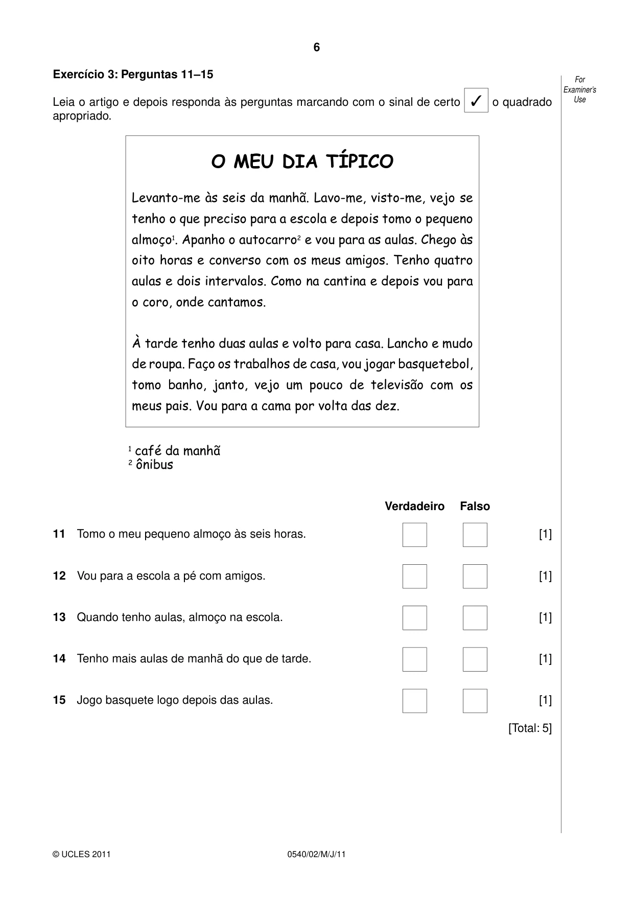 Cambridge IGCSE Portuguese - Foreign Language 0540 2011 May/June Paper 2 · Variant 1 question paper, page 6 of 20