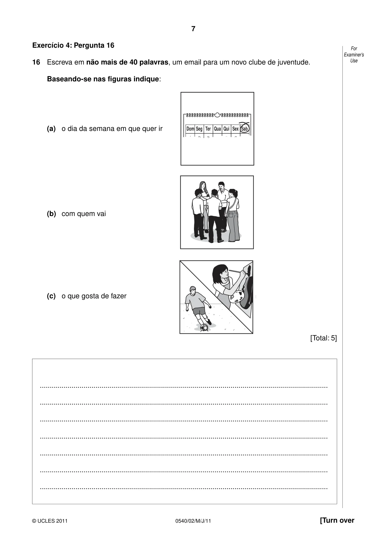 Cambridge IGCSE Portuguese - Foreign Language 0540 2011 May/June Paper 2 · Variant 1 question paper, page 7 of 20
