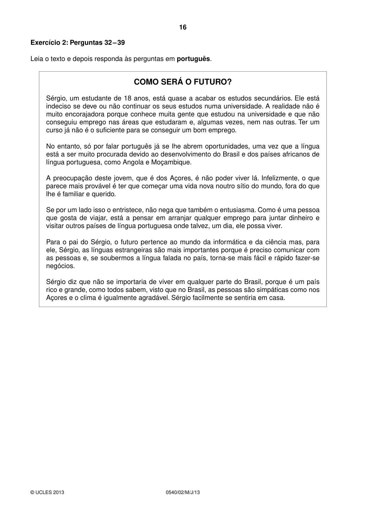 Cambridge IGCSE Portuguese - Foreign Language 0540 2013 May/June Paper 2 · Variant 1 question paper, page 16 of 20