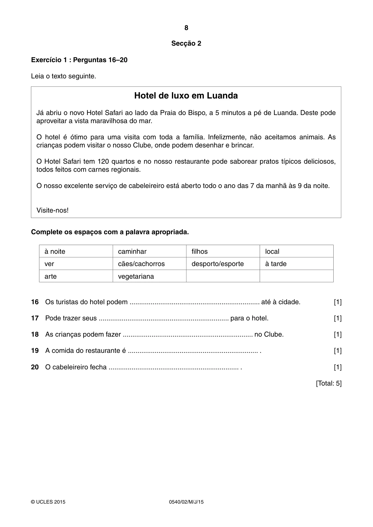 Cambridge IGCSE Portuguese - Foreign Language 0540 2015 May/June Paper 2 · Variant 1 question paper, page 8 of 16