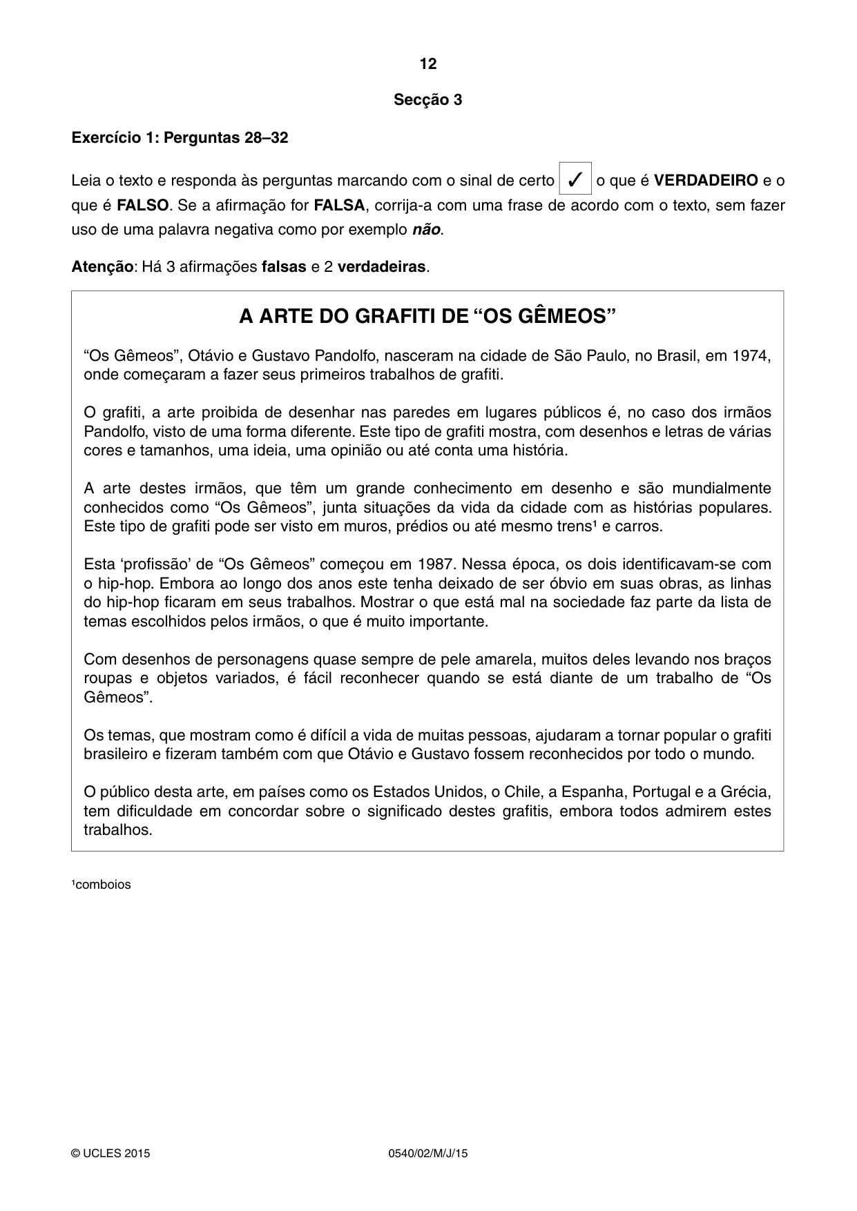 Cambridge IGCSE Portuguese - Foreign Language 0540 2015 May/June Paper 2 · Variant 1 question paper, page 12 of 16