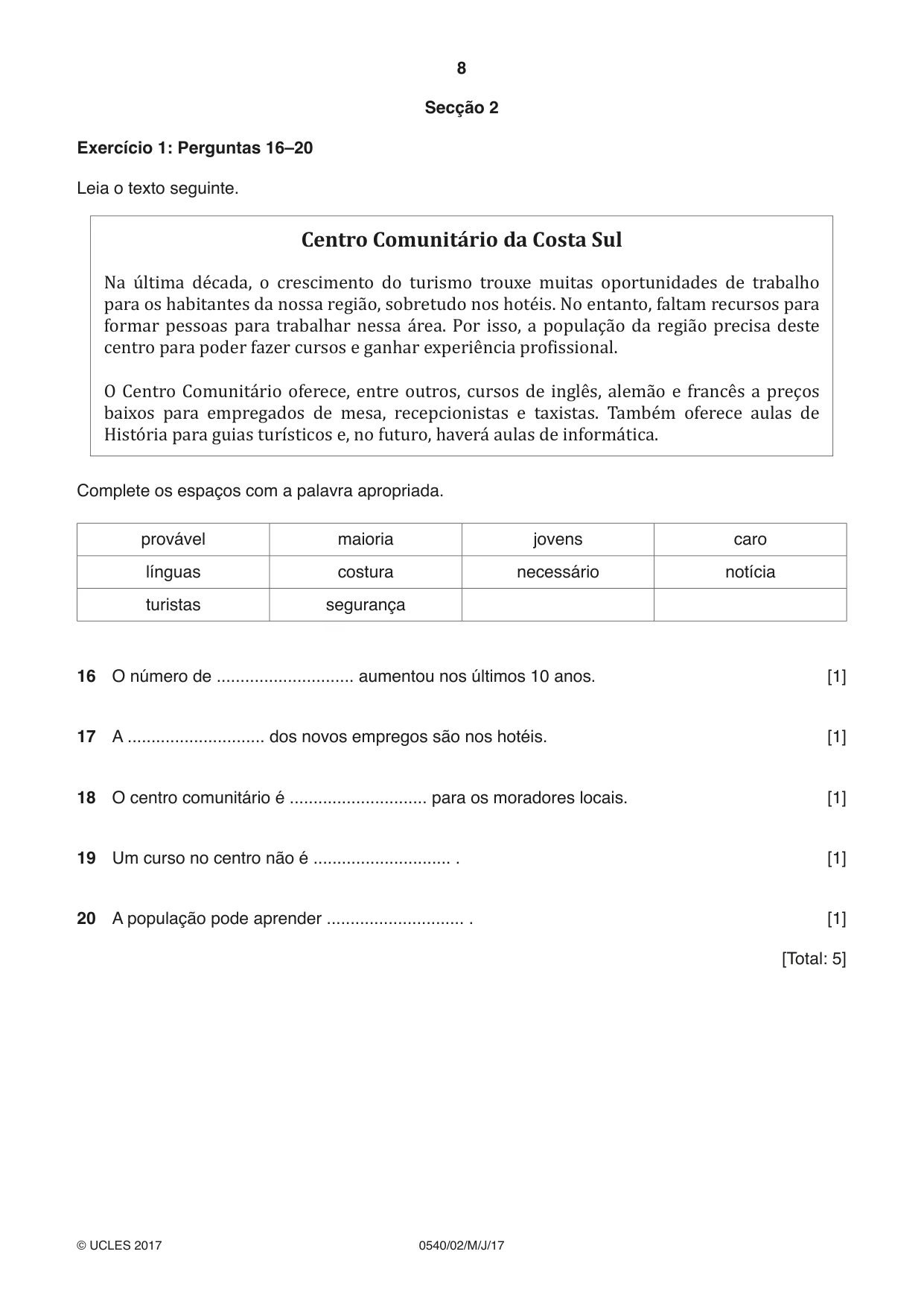 Cambridge IGCSE Portuguese - Foreign Language 0540 2017 May/June Paper 2 · Variant 1 question paper, page 8 of 16