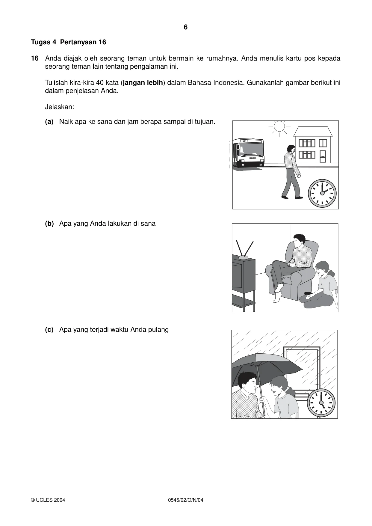 Cambridge IGCSE Indonesian - Foreign Language 0545 2004 Oct/Nov Paper 2 · Variant 1 question paper, page 6 of 16