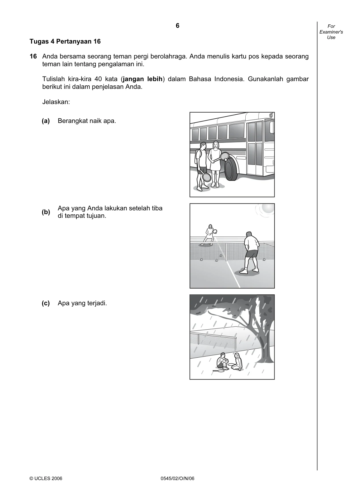 Cambridge IGCSE Indonesian - Foreign Language 0545 2006 Oct/Nov Paper 2 · Variant 1 question paper, page 6 of 16