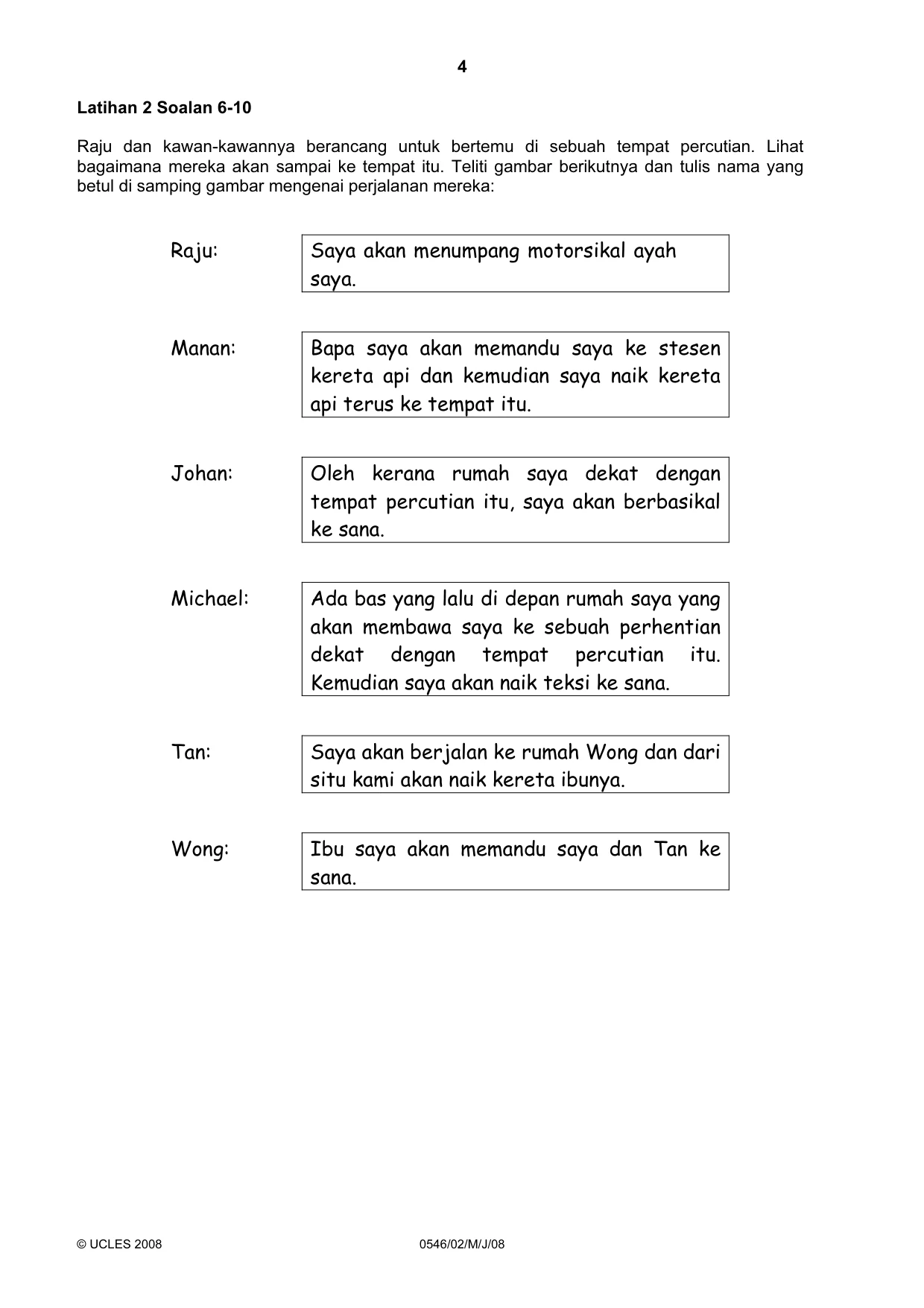 Cambridge IGCSE Malay - Foreign Language 0546 2008 May/June Paper 2 · Variant 1 question paper, page 4 of 16